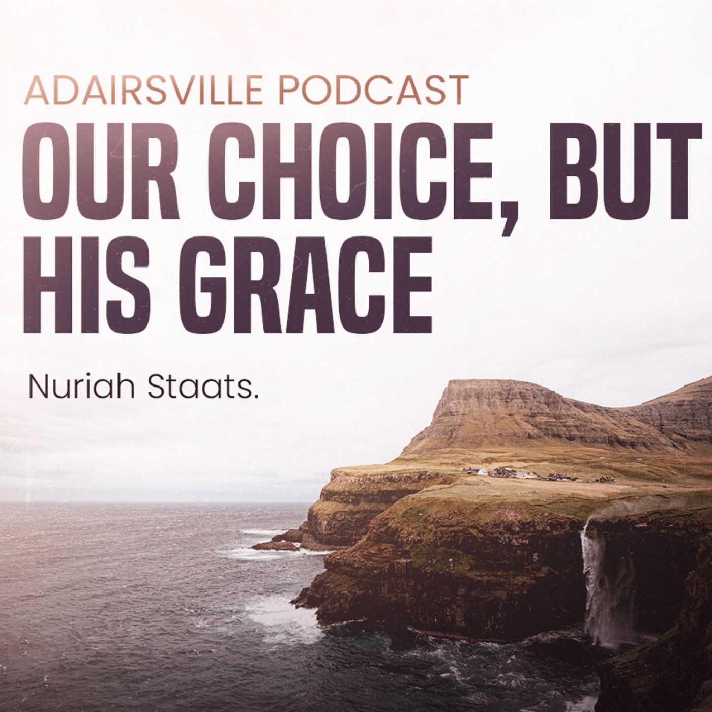 Our choice, but his grace