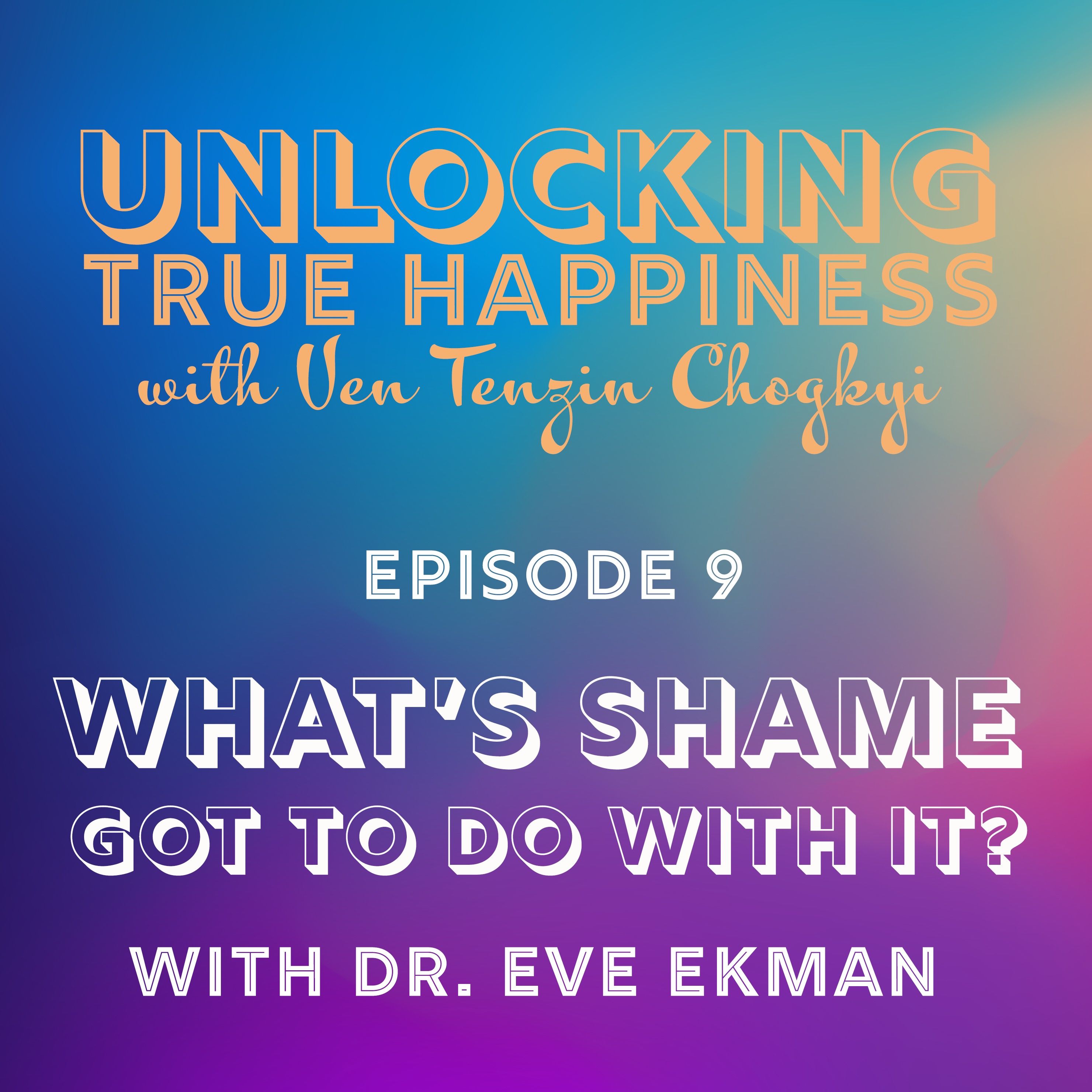 What's Shame Got to Do with It? Exploring Shame, Contempt and Disgust through a Contemplative Lens with Dr. Eve Ekman