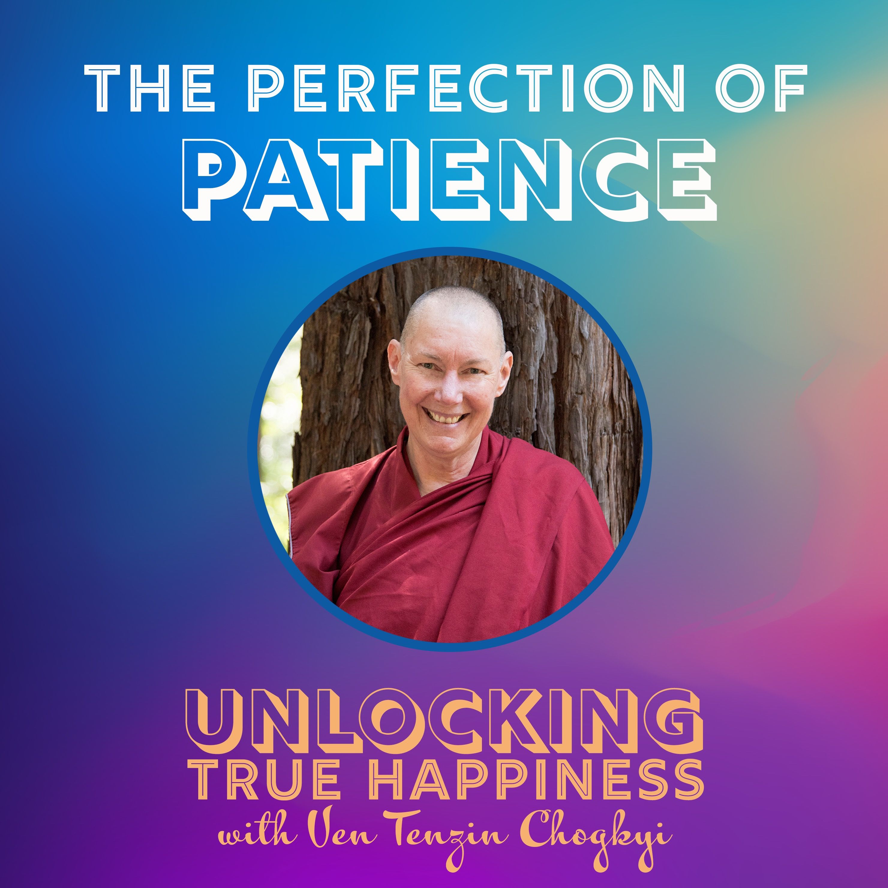 The Perfection of Patience