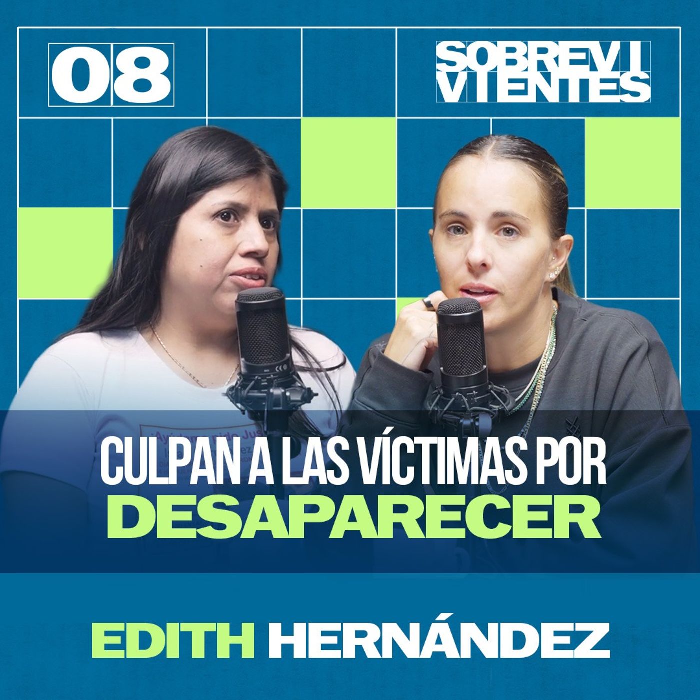 Sobrevivientes 08 | La Fiscalía enterró a mi hermano en una FOSA COMÚN sin avisar - Edith Hernández episode artwork