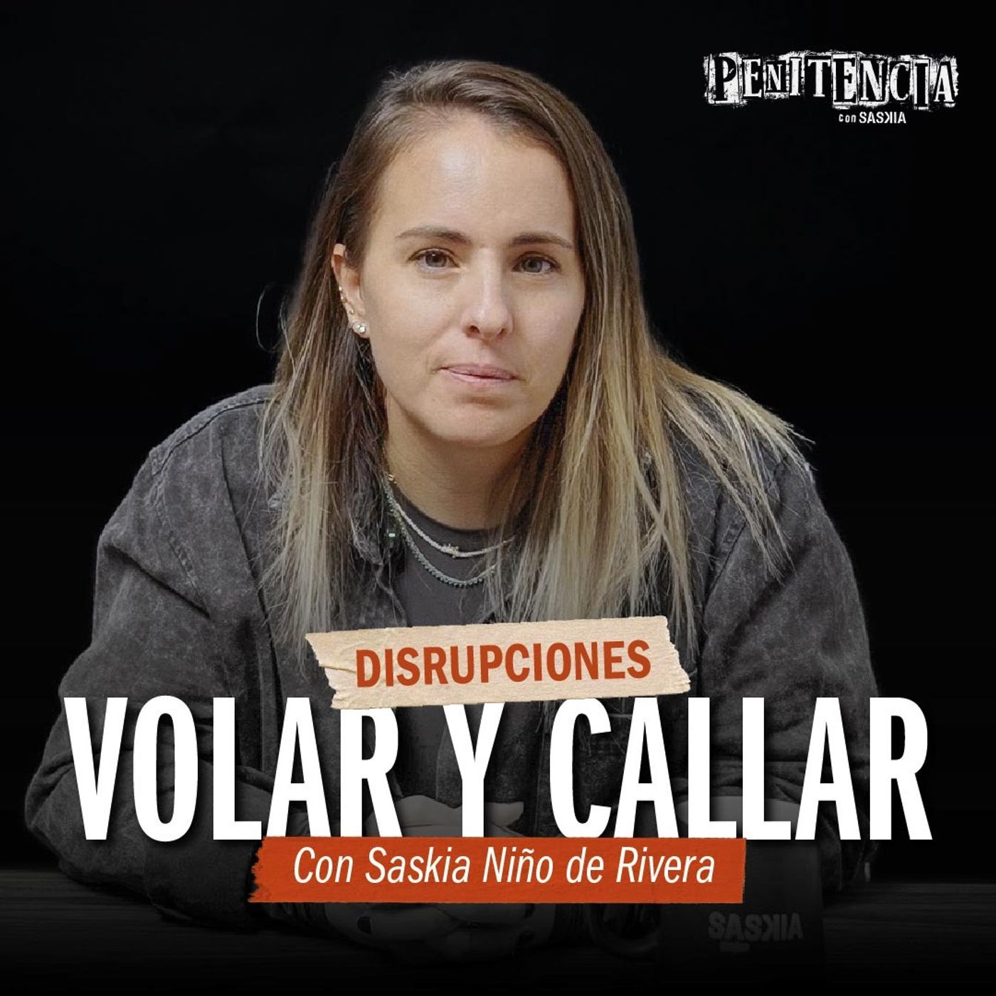 Disrupciones - Volar y callar | Saskia Niño de Rivera