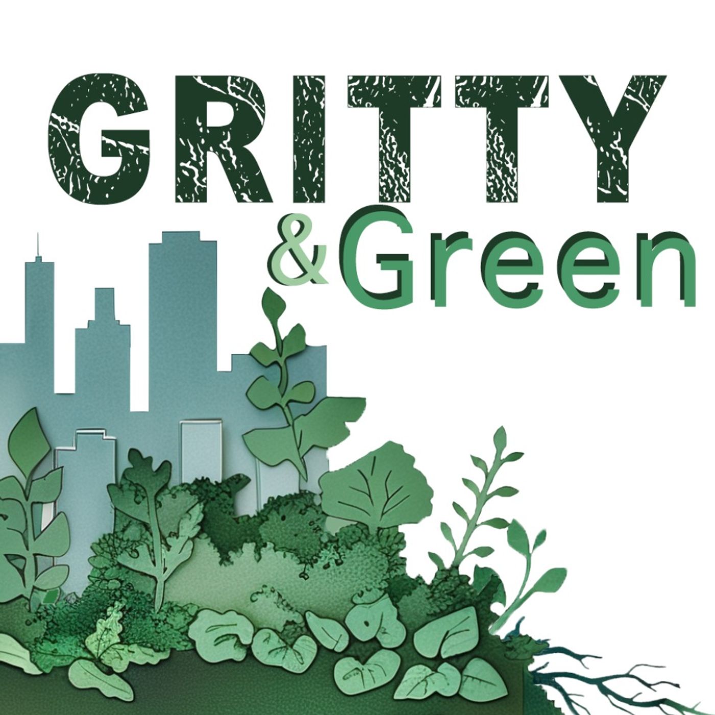 Gritty and Green 204: Vegetables