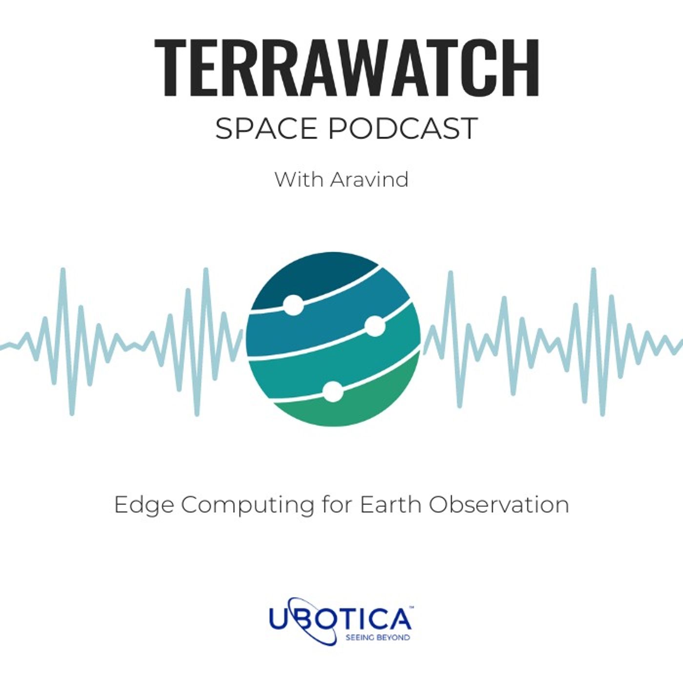 #63: Edge Computing for Earth Observation - Sean Mitchell, Ubotica #63: Edge Computing for Earth Observation - Sean Mitchell, Ubotica