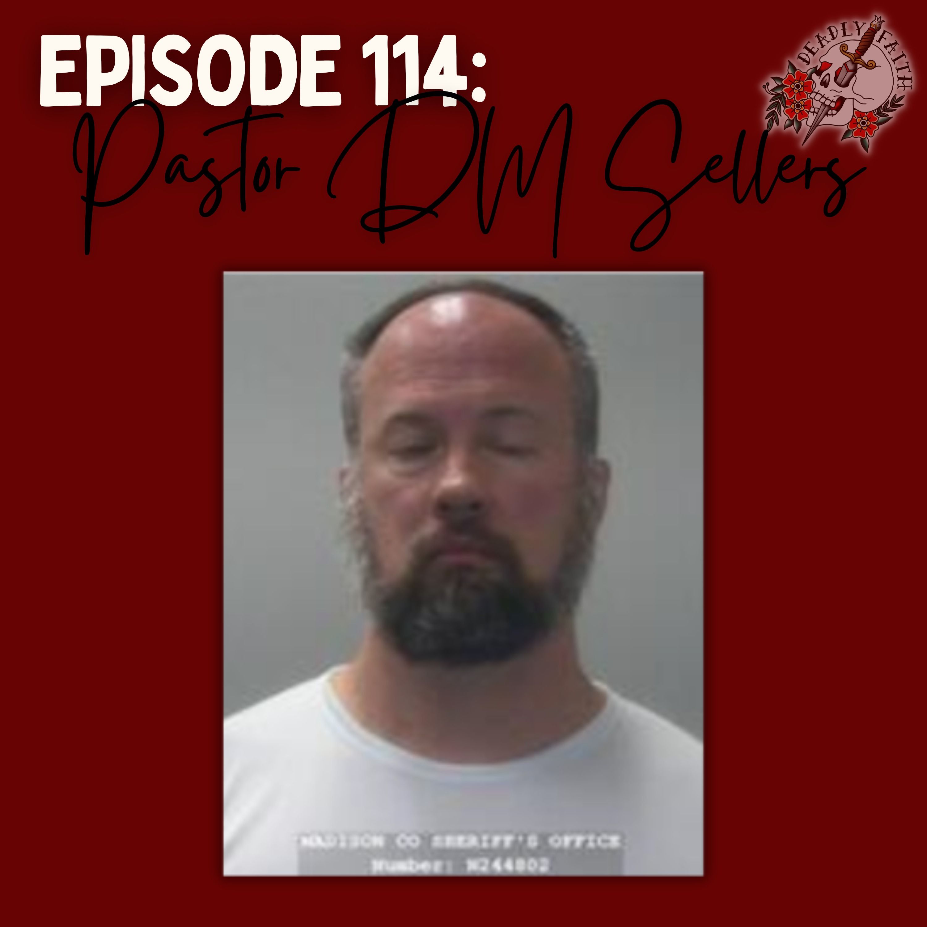 Episode 114: Pastor David Mark Sellers | A Tell All Episode