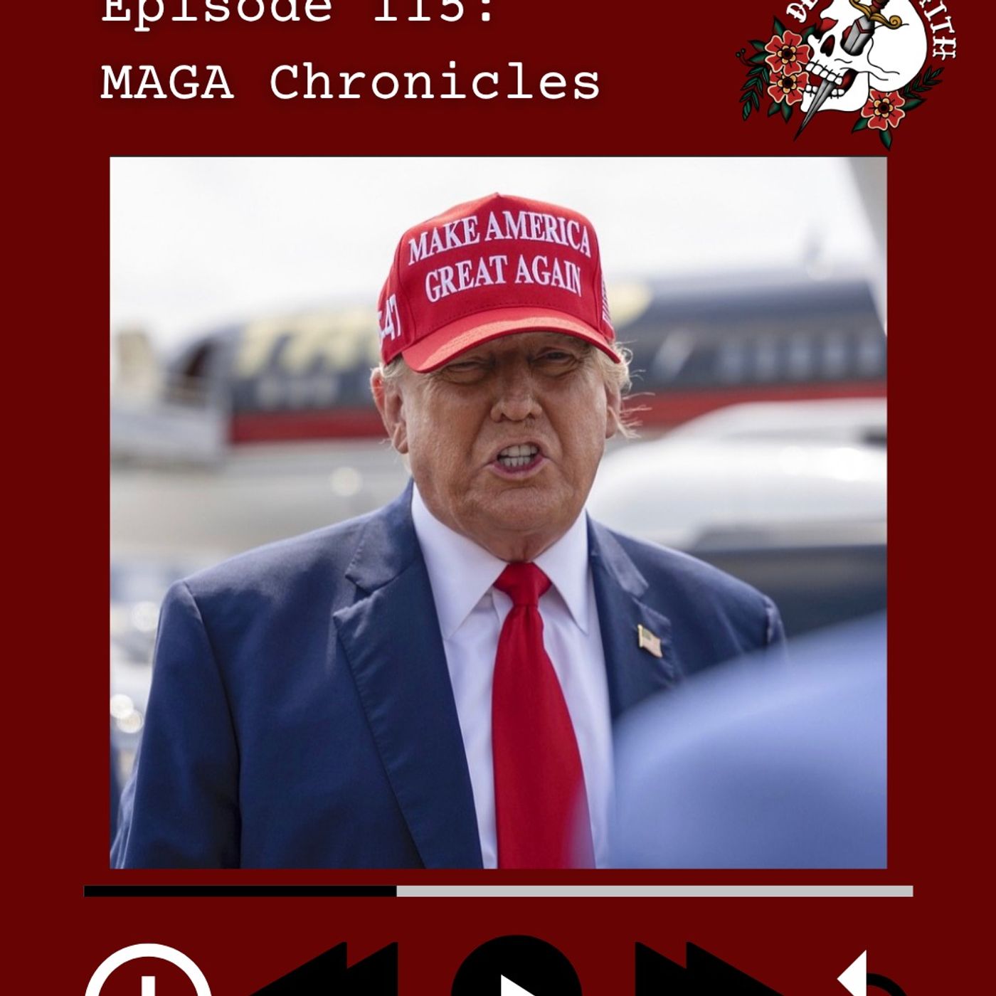 Episode 115: The MAGA Chronicles episode artwork