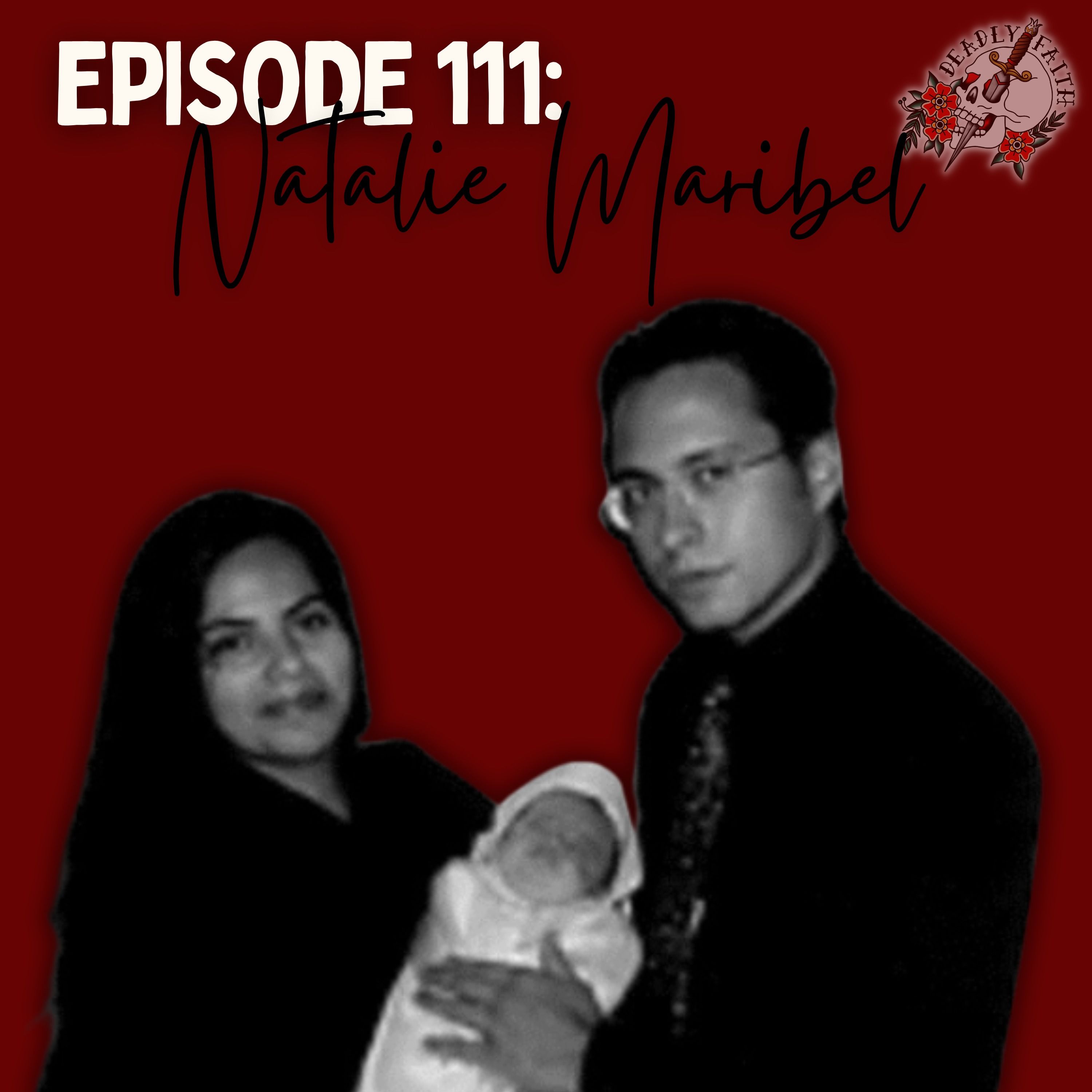 Episode 111: Natalie Maribel | The Night She Didnt Come Home