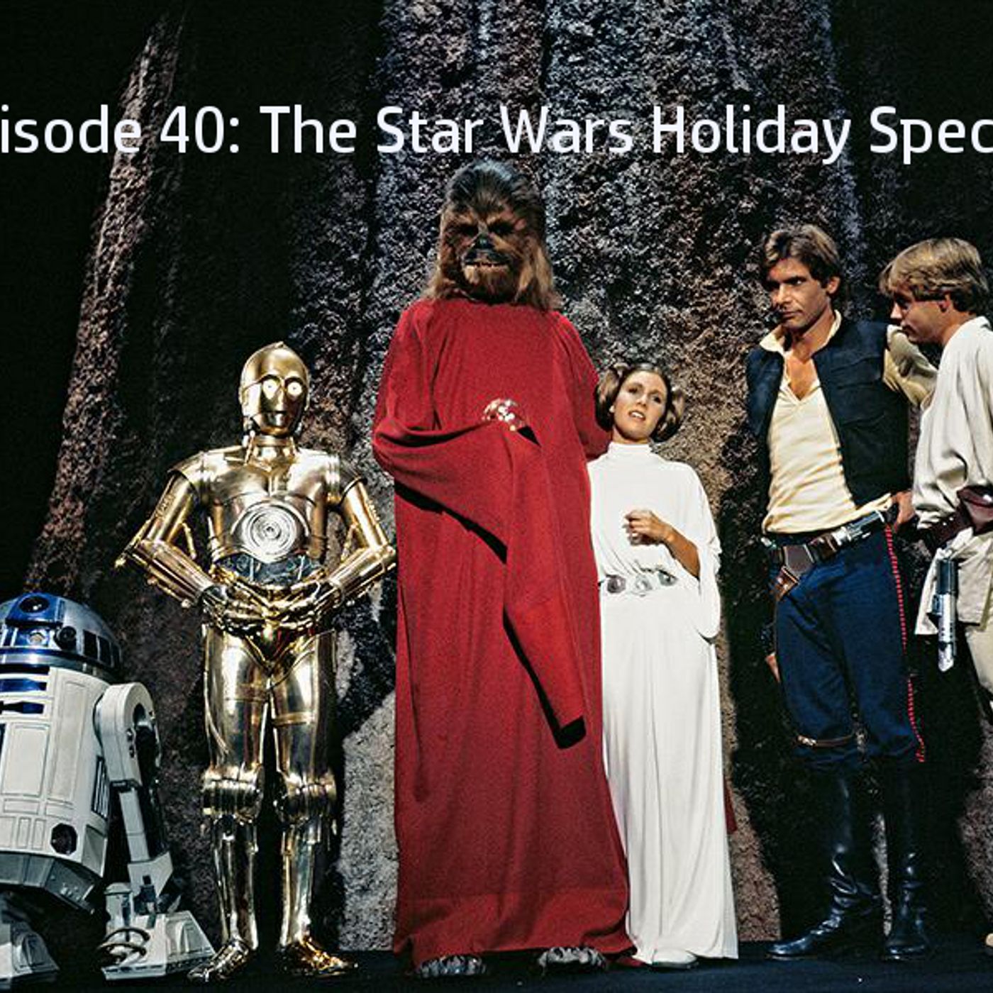 Episode XL: The Star Wars Holiday Special episode artwork