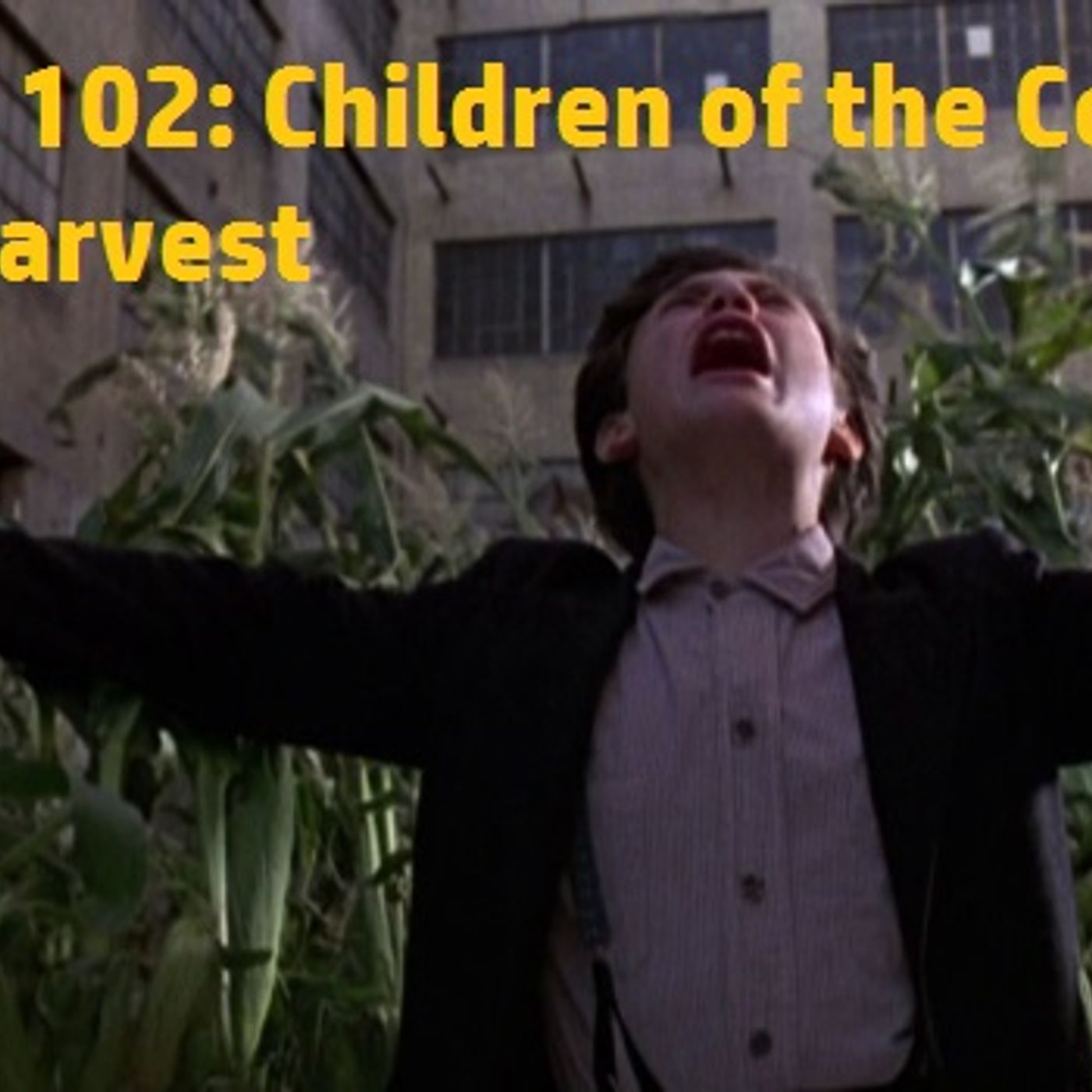 Episode 102: Children of the Corn 3 - Urban Harvest episode artwork