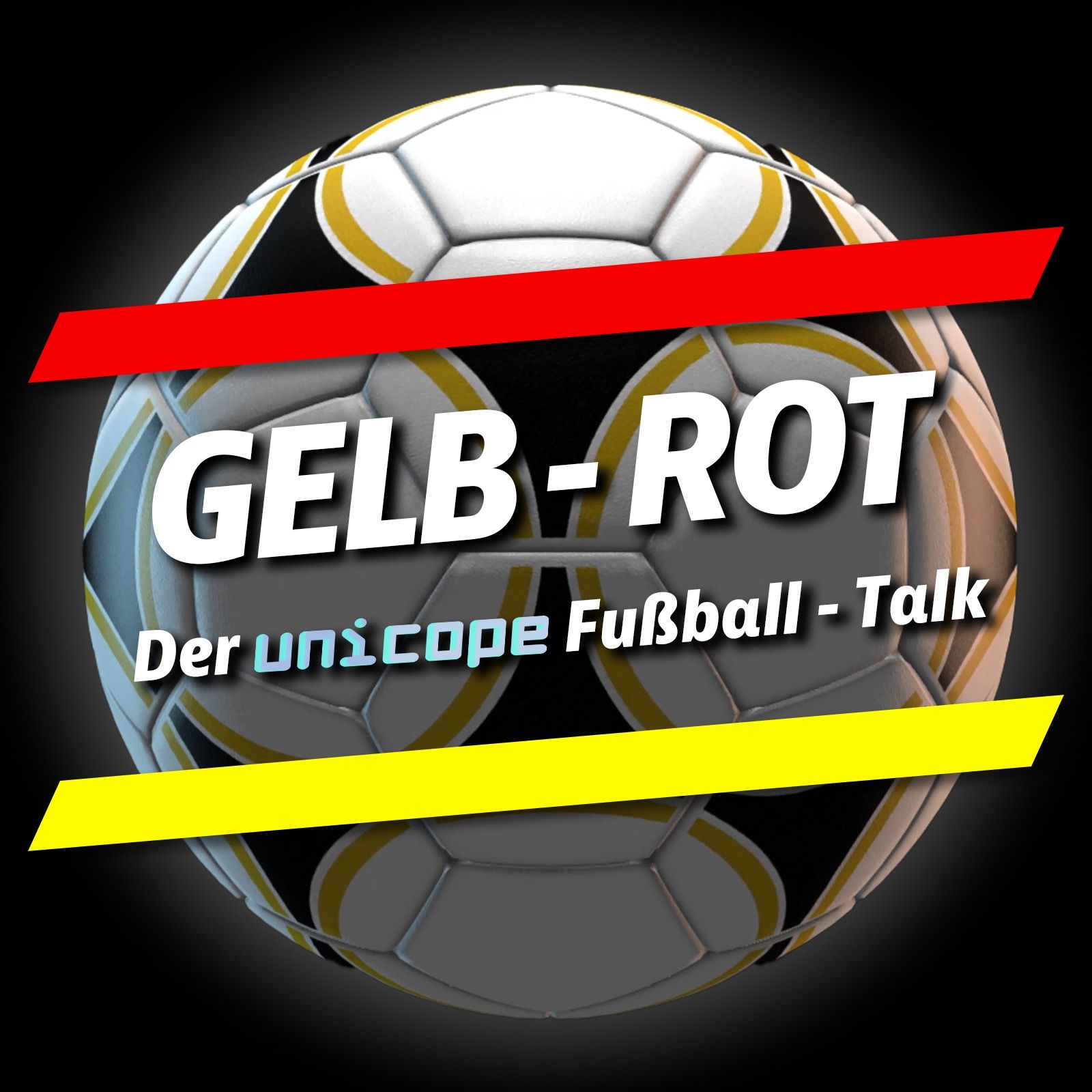Gelb-Rot Der UNICOPE Fußball-Talk