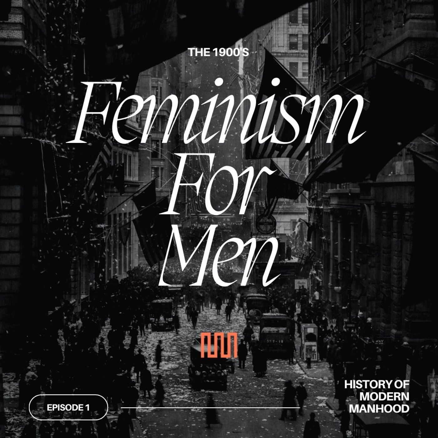 Modern Manhood: The Podcast