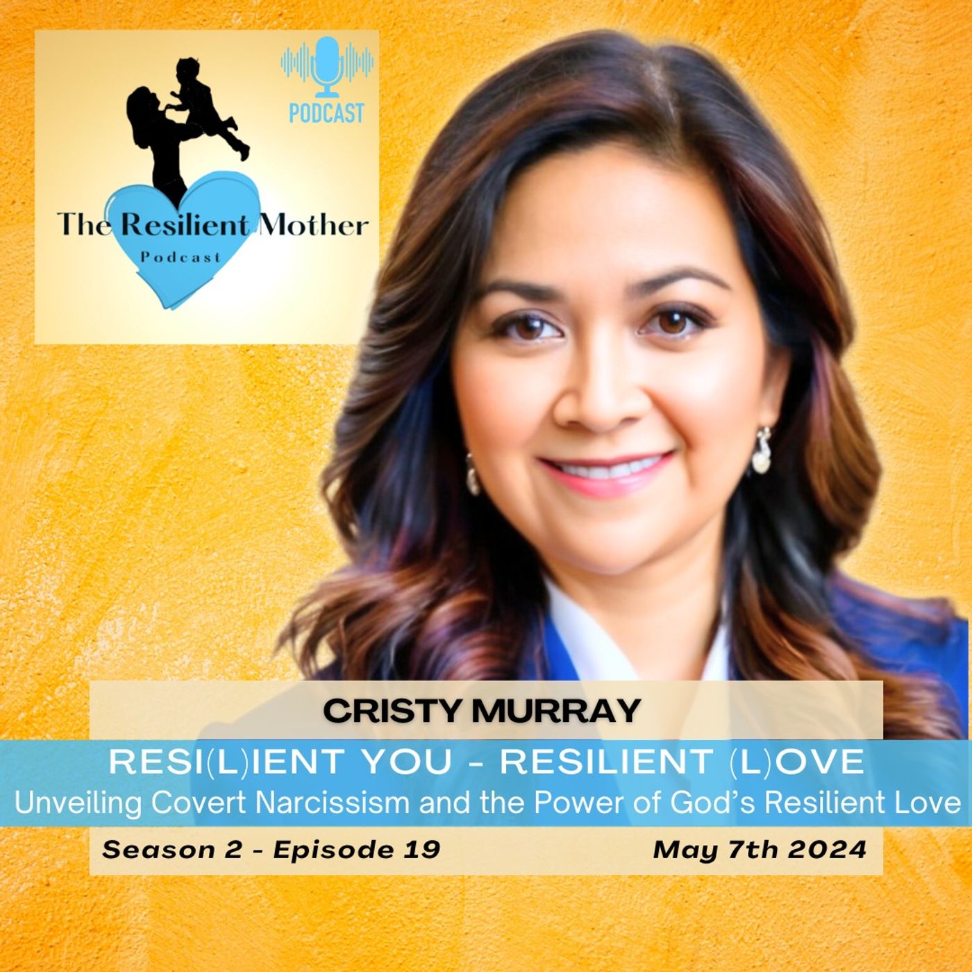 Unveiling Covert Narcissistic and the Power of God’s Resilient Love with Cristy Murray