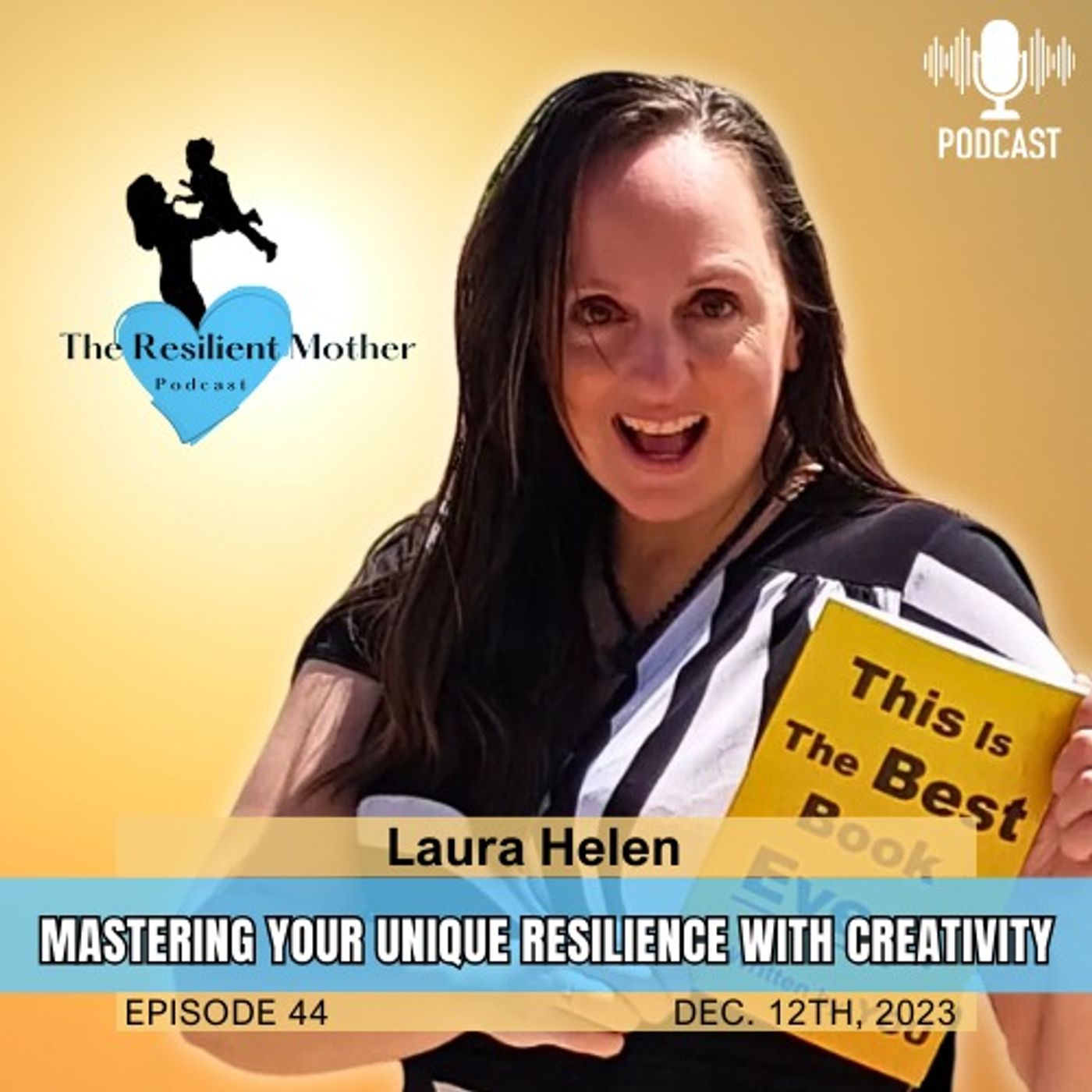 Mastering Your Unique Resilient with Creaivity - Laura Helen Herbert