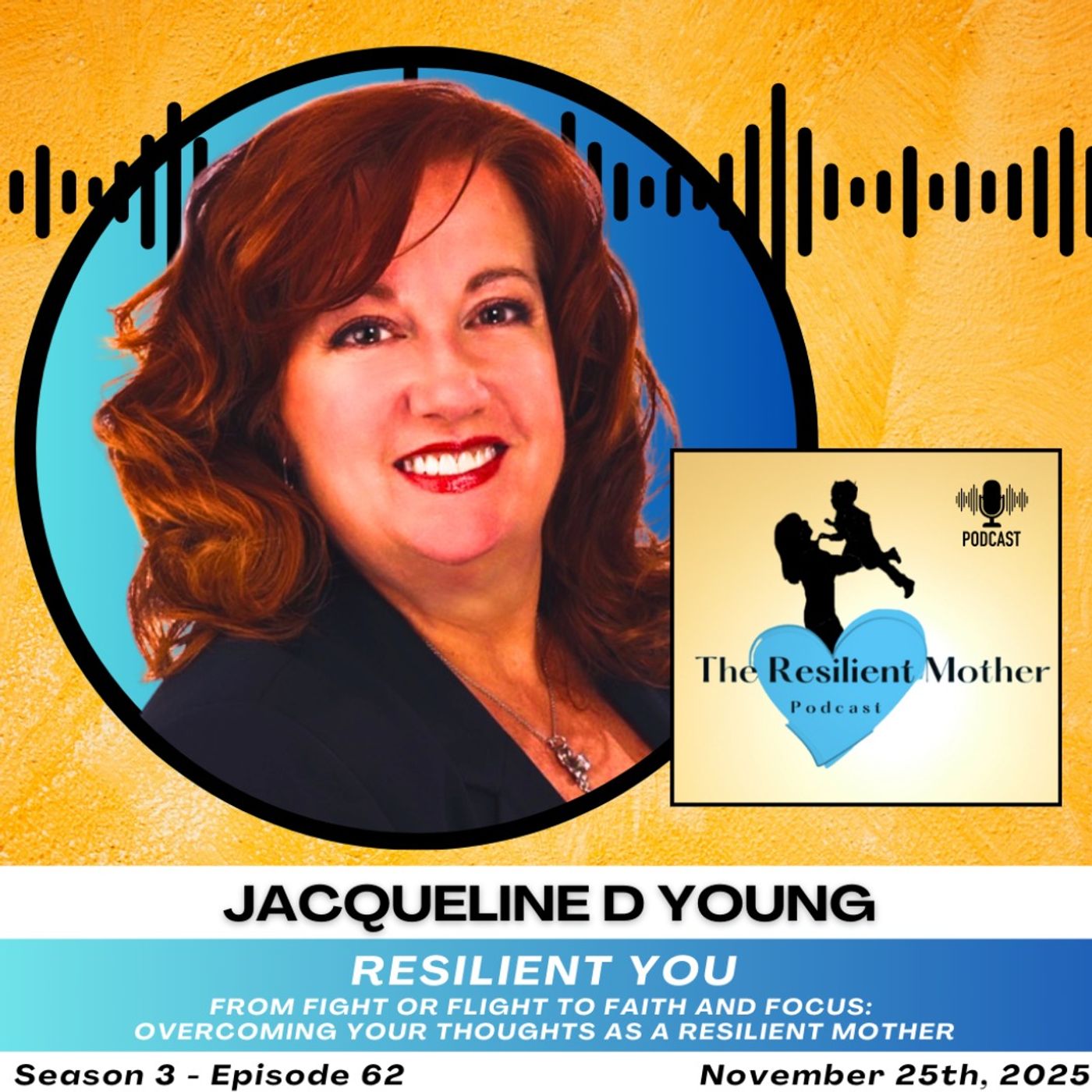 From Fight or Flight to Faith and Focus: Overcoming Your Thoughts as a Resilient Mother