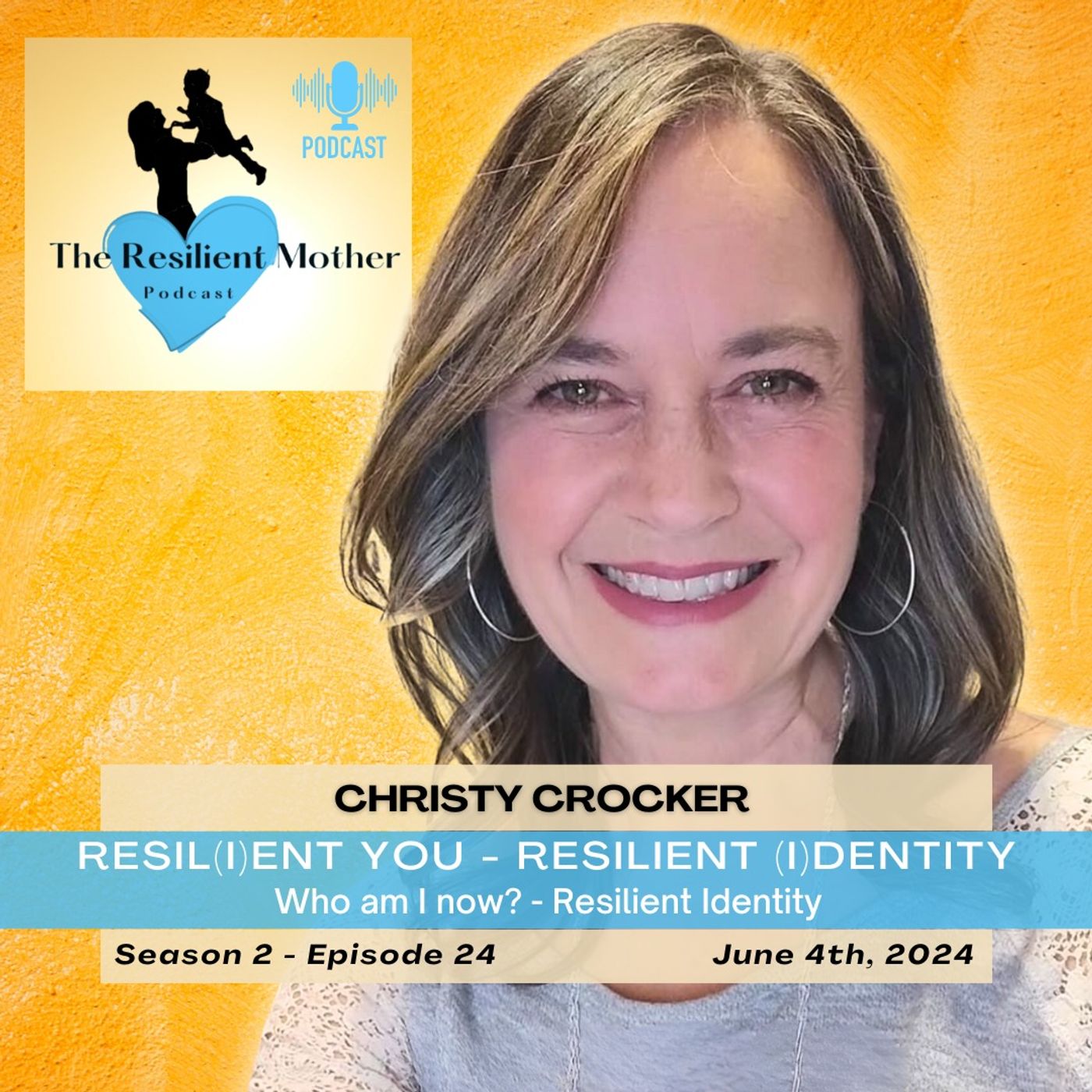 Who am I now? Resilient Identity with Christy Crocker