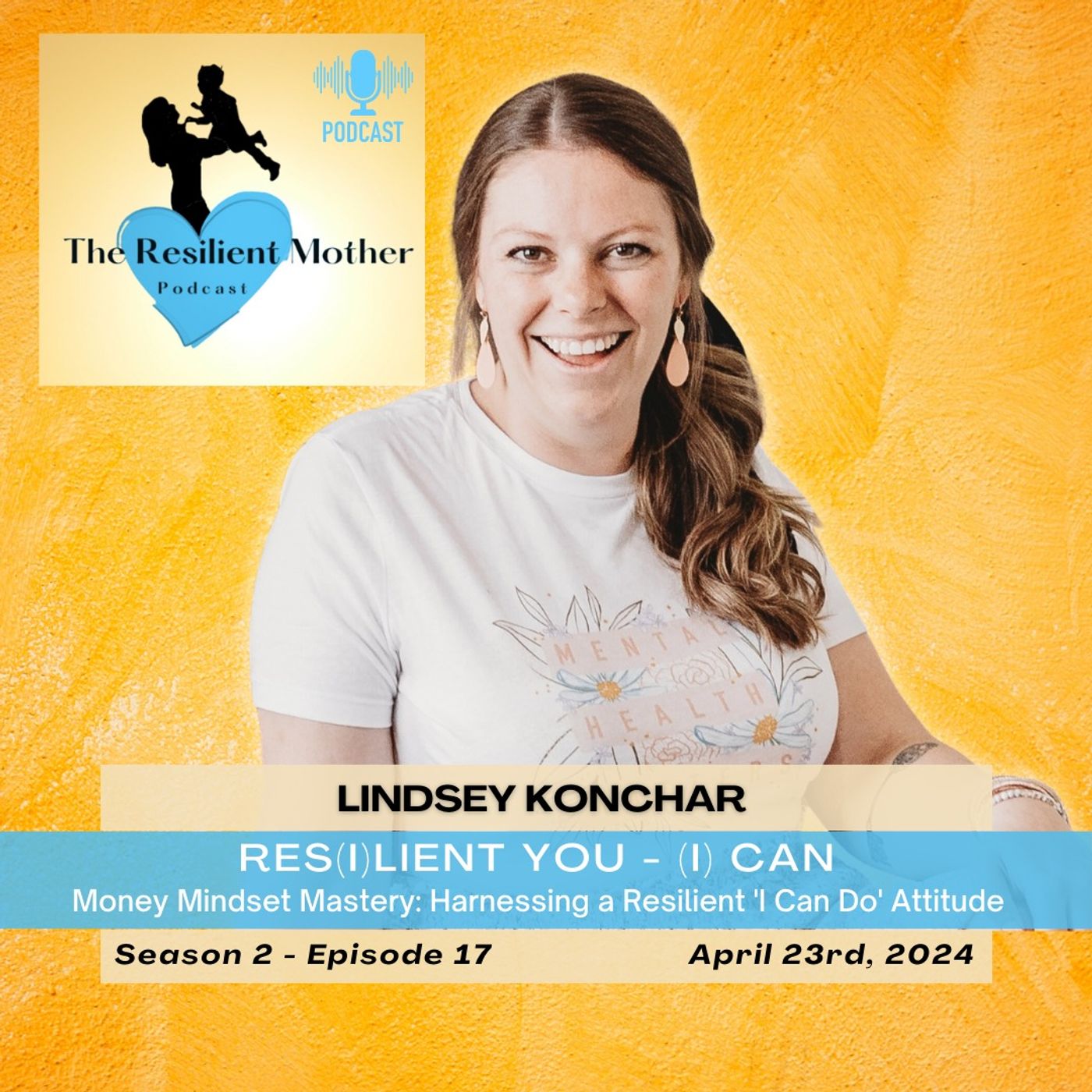 Money Mindset Mastery: Harnessing a Resilient 'I Can Do' Attitude with Lindsey Konchar