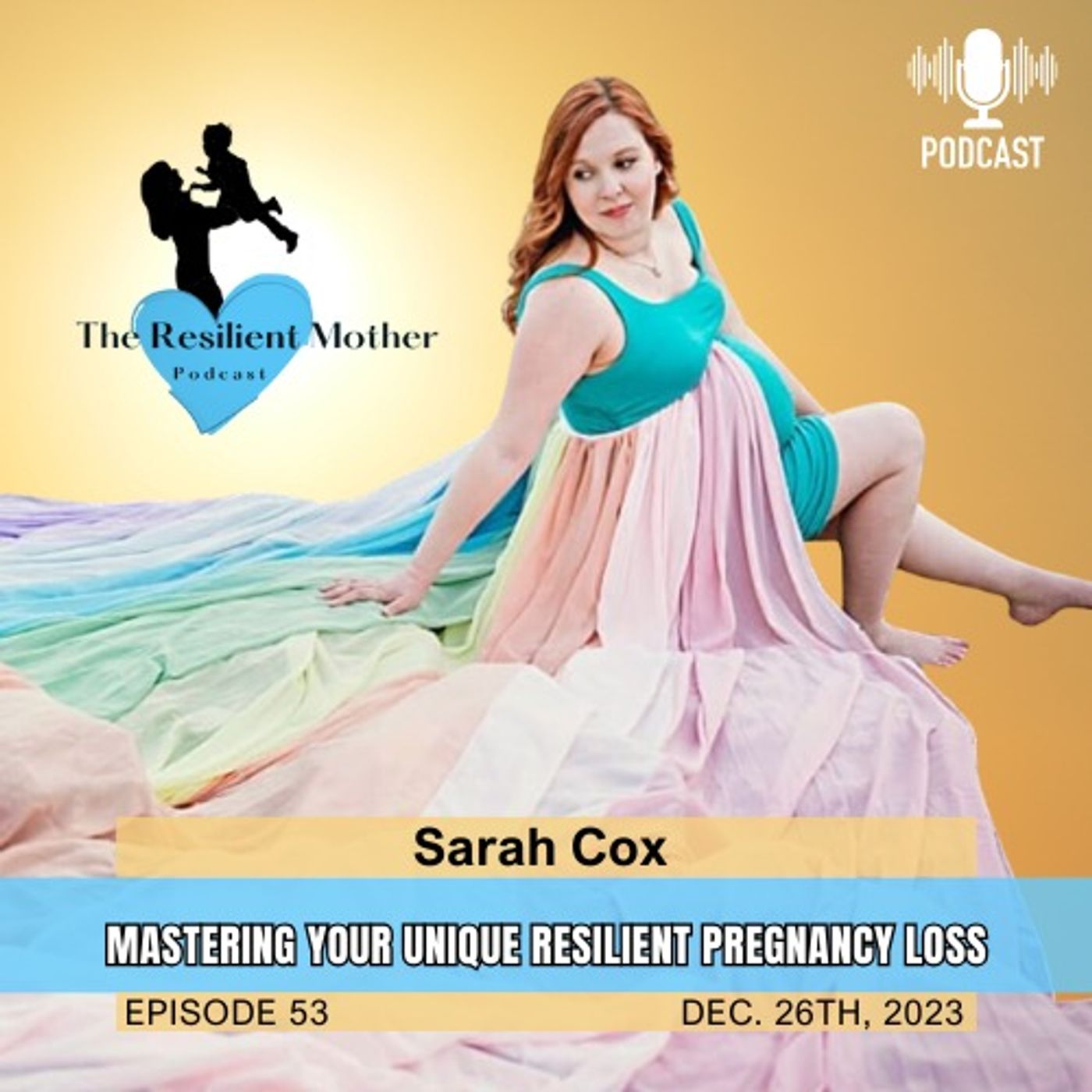 Mastering Your Unique Resilient Pregnancy Loss - Sarah Cox