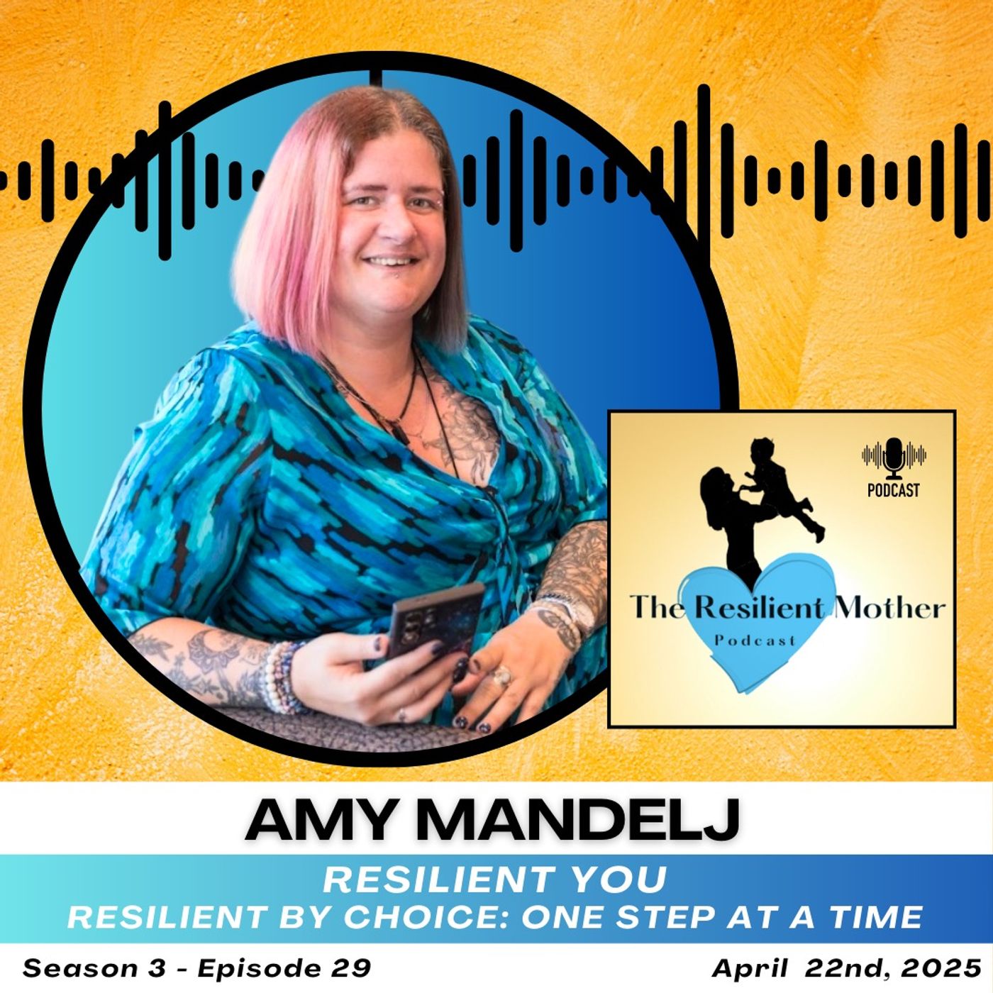 Resilient by Choice: One Step at a Time with Amy Mandela