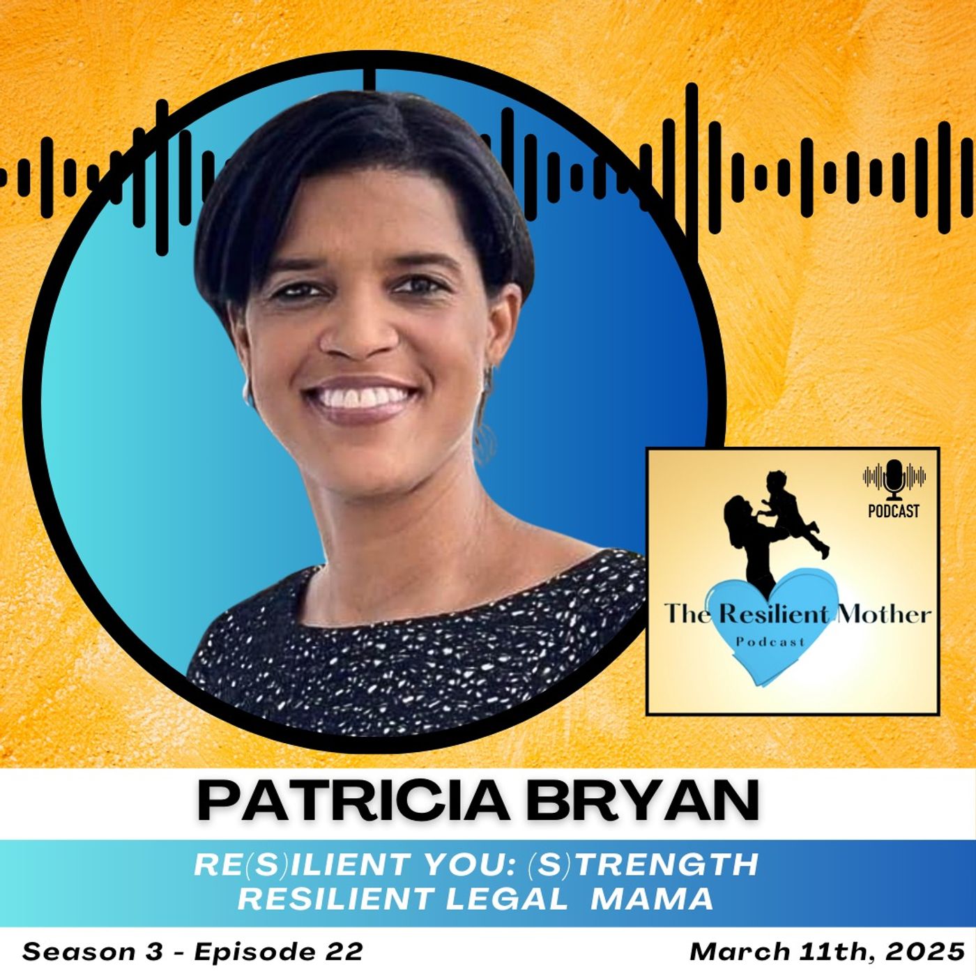 Resilient Legal Mother with Patricia Bryan