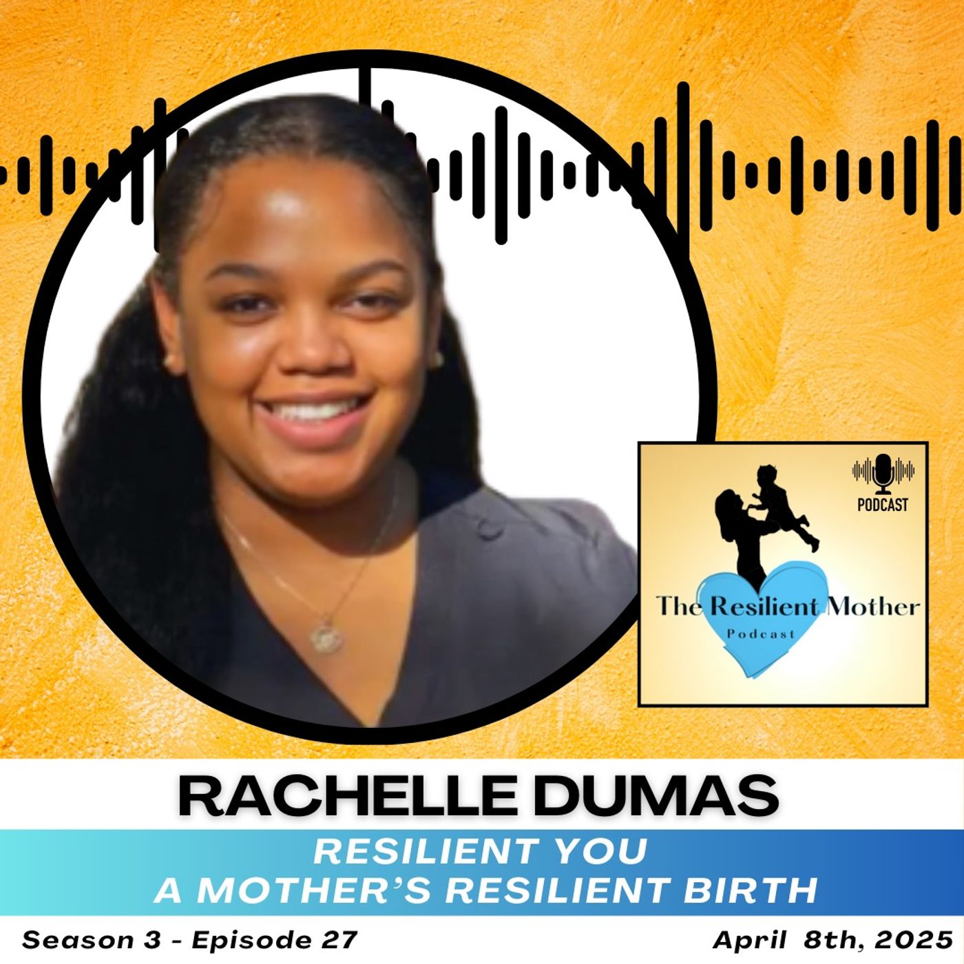 A Resilient Mother's Birth with Rachelle Dumas