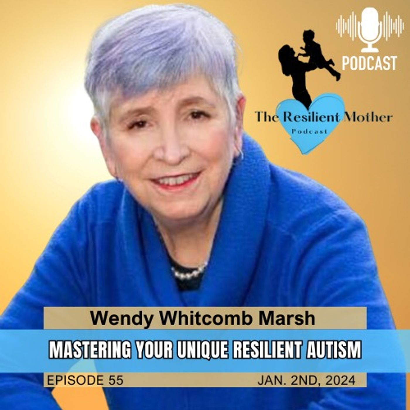 Mastering Your Unique Resilient Autism - Wendy Whitcomb Marsh