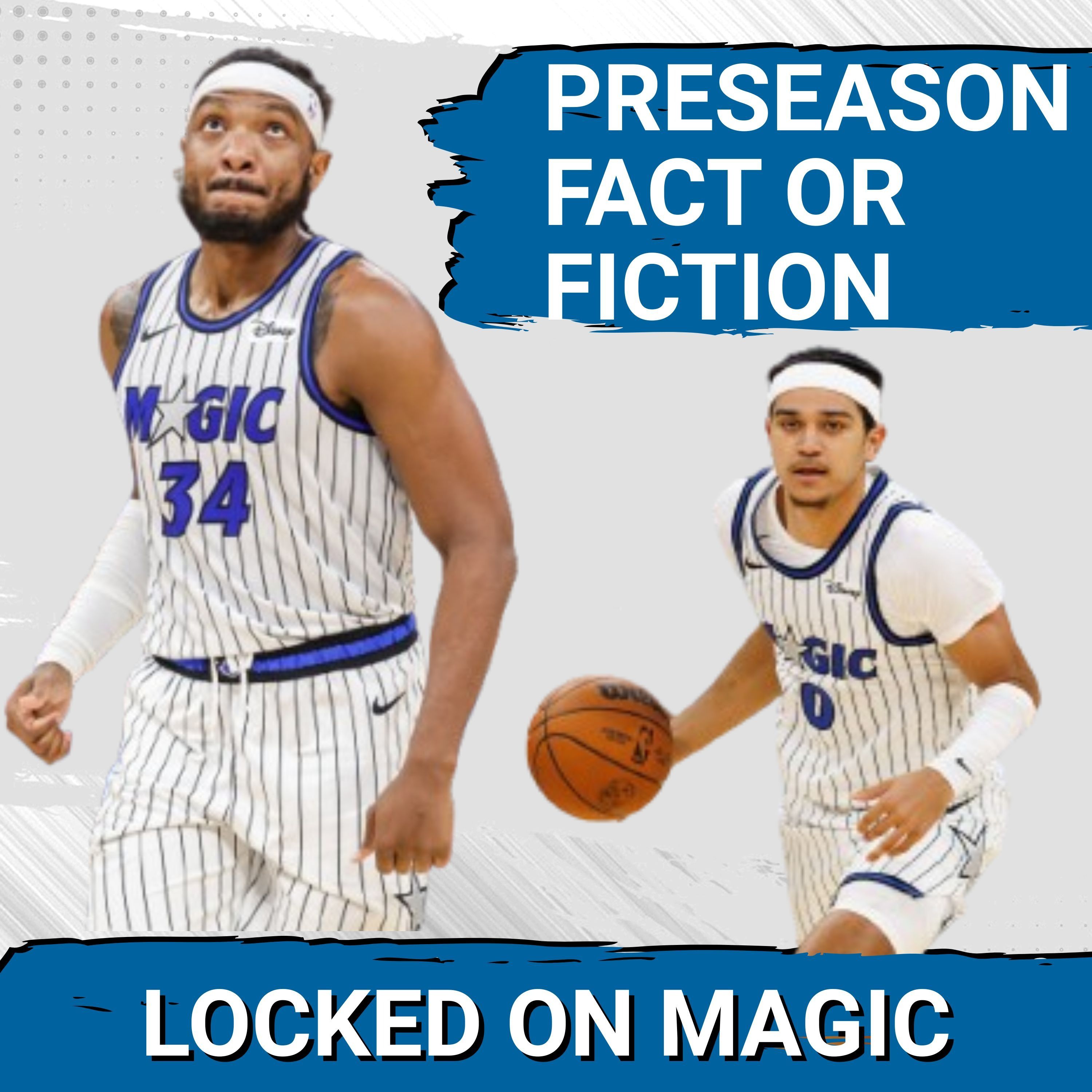 FACT OR FICTION: What is REAL and what is CONCERNING from the Orlando Magic's preseason?