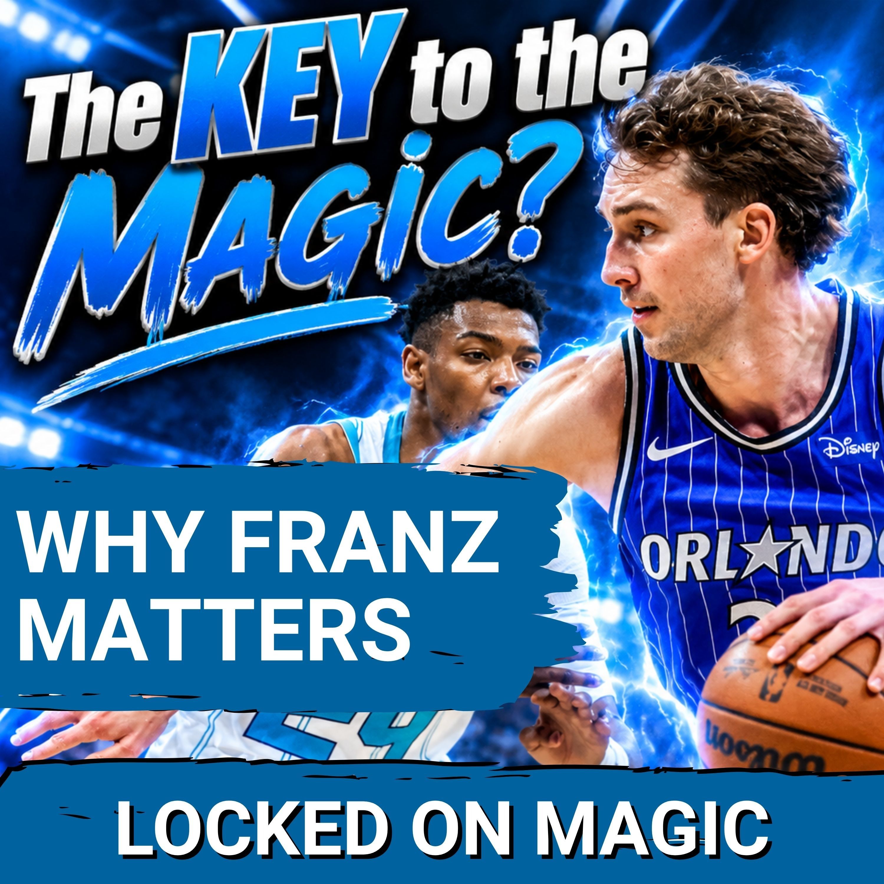 STAR POWER: Can Franz Wagner be MORE than the glue holding Orlando Magic together?