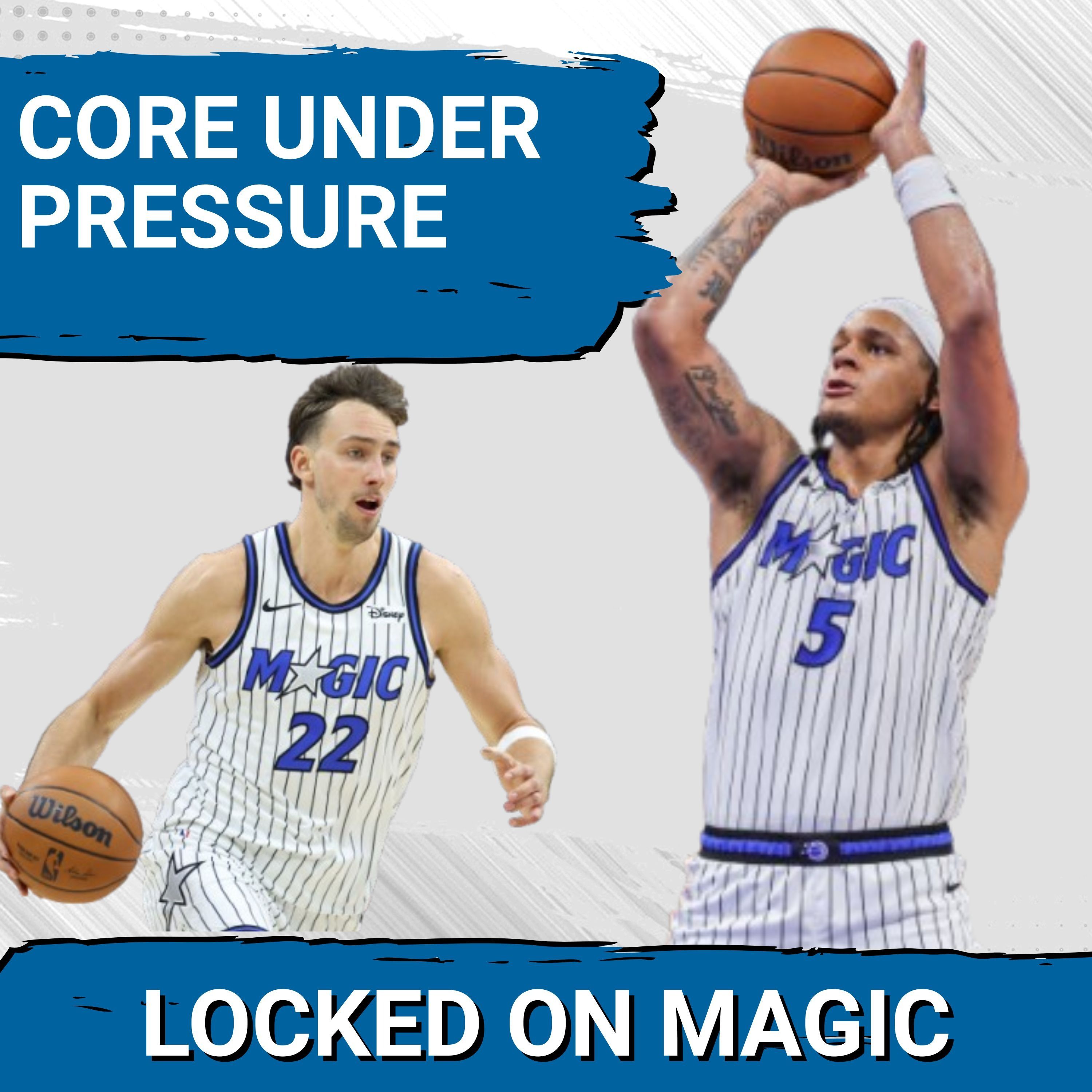 ANCHOR: Orlando Magic's core is set—Paolo Banchero, Franz Wagner, Desmond Bane, Jalen Suggs MUST Win