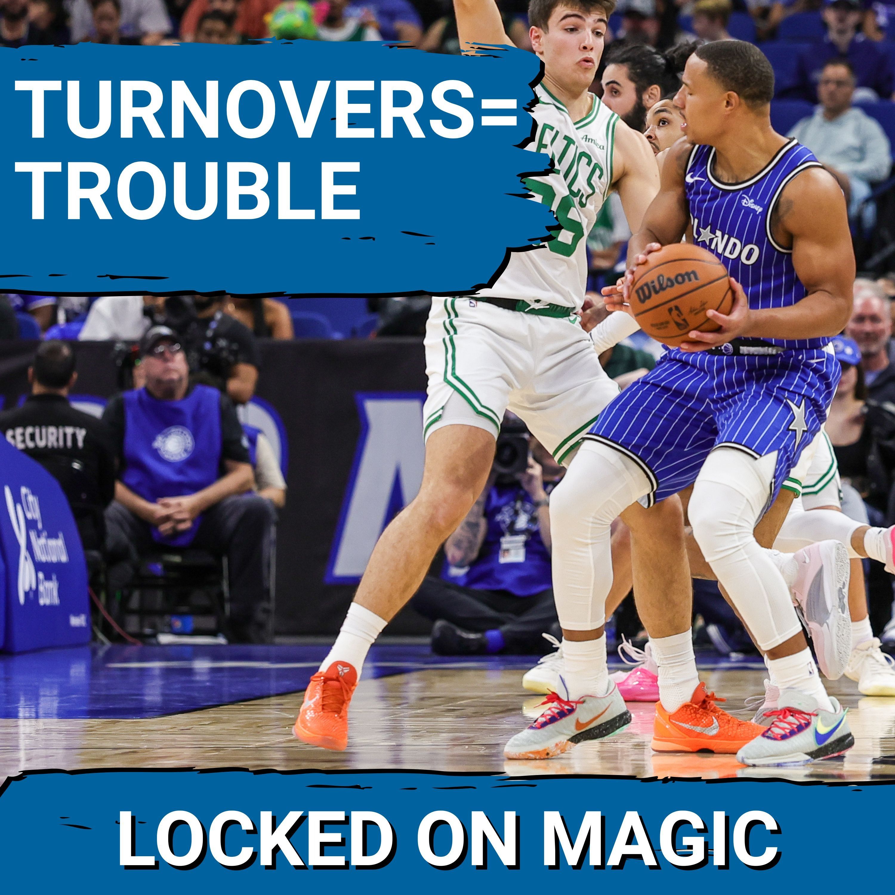 TURNOVER TURMOIL: Can Orlando Magic FIX Costly Mistakes and make their breakthroughs PERMANENT?