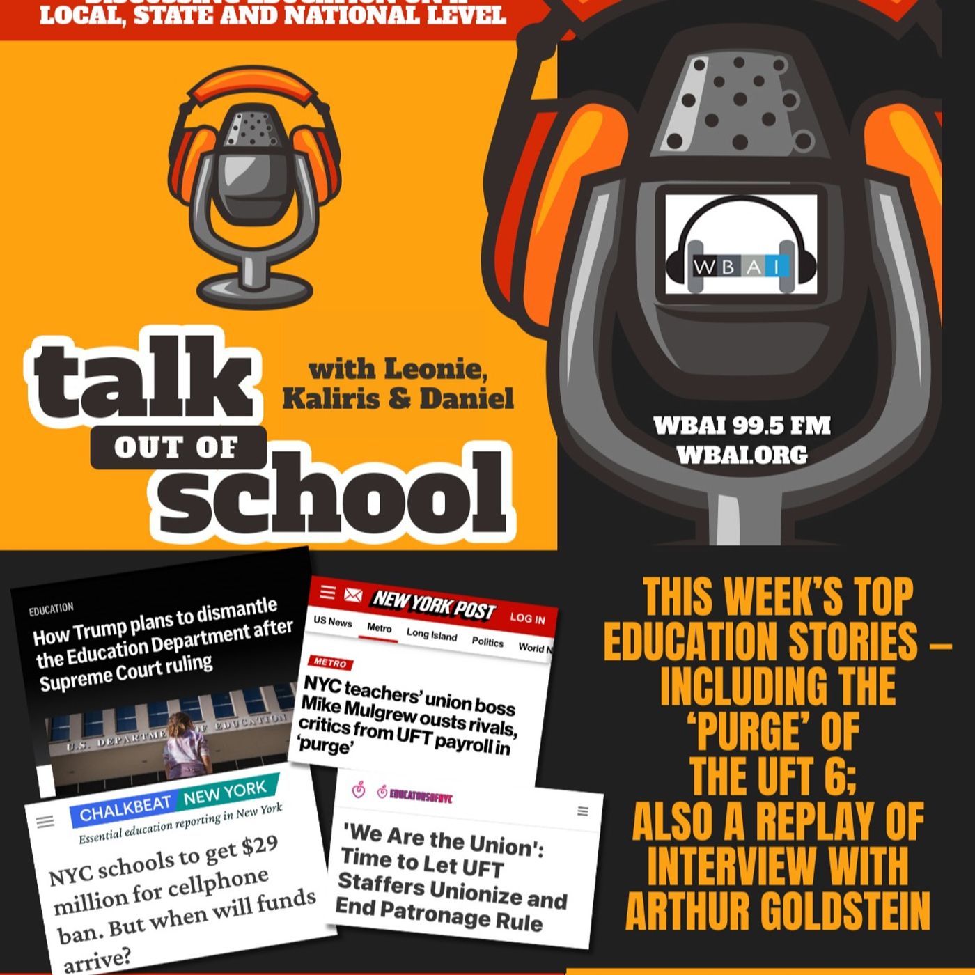 Latest Education News --  The UFT 6 Firings; Replay of A Conversation with Arthur Goldstein