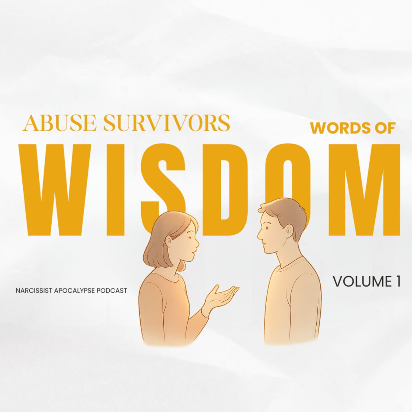 Words of Wisdom From Domestic Abuse Survivors | Volume 1 Words of Wisdom From Domestic Abuse Survivors | Volume 1