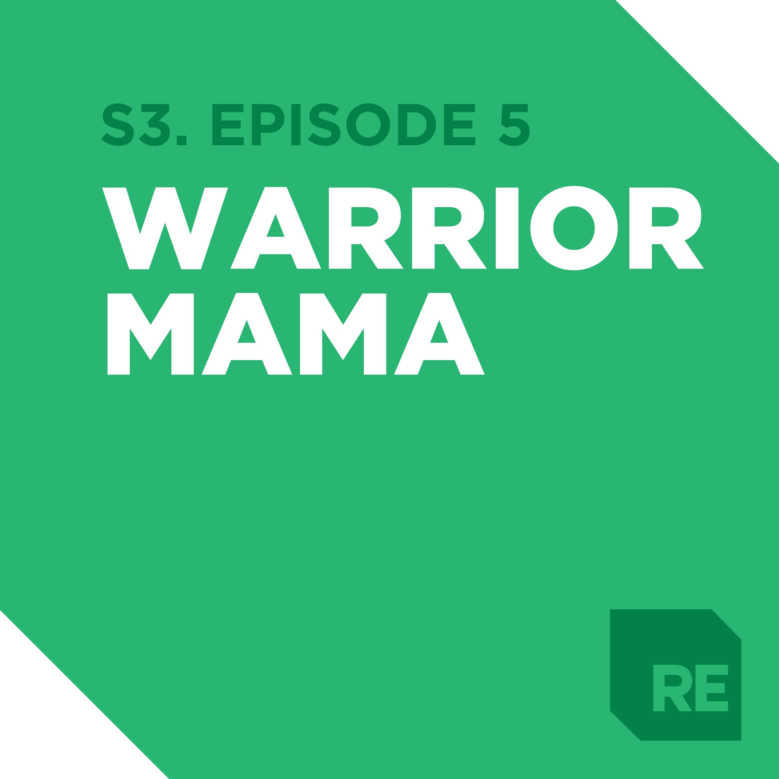 Warrior Mama / Robyn episode artwork