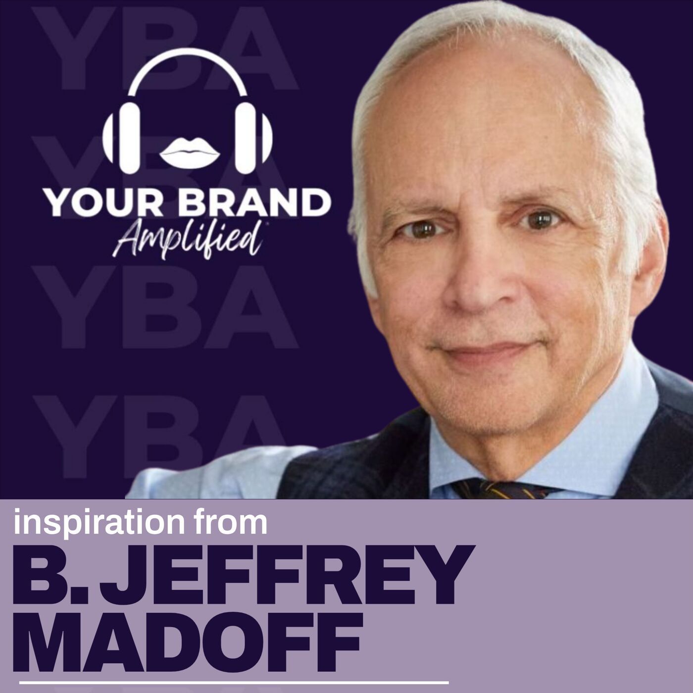 S E534: Building a Reputation, Not a Brand: Jeffrey Madoff’s Take on Personal Identity
