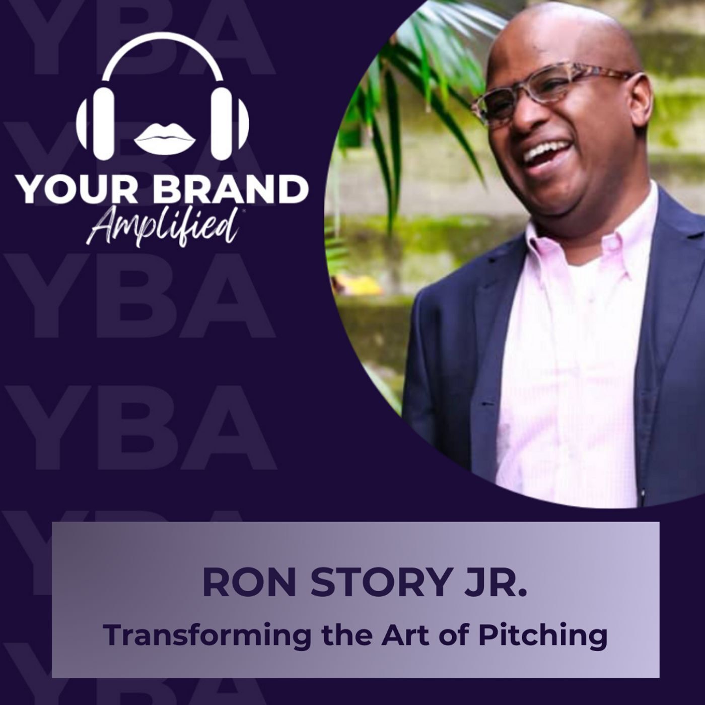 S E310: Transforming the Art of Pitching with Ron Story Jr. and PitchDB