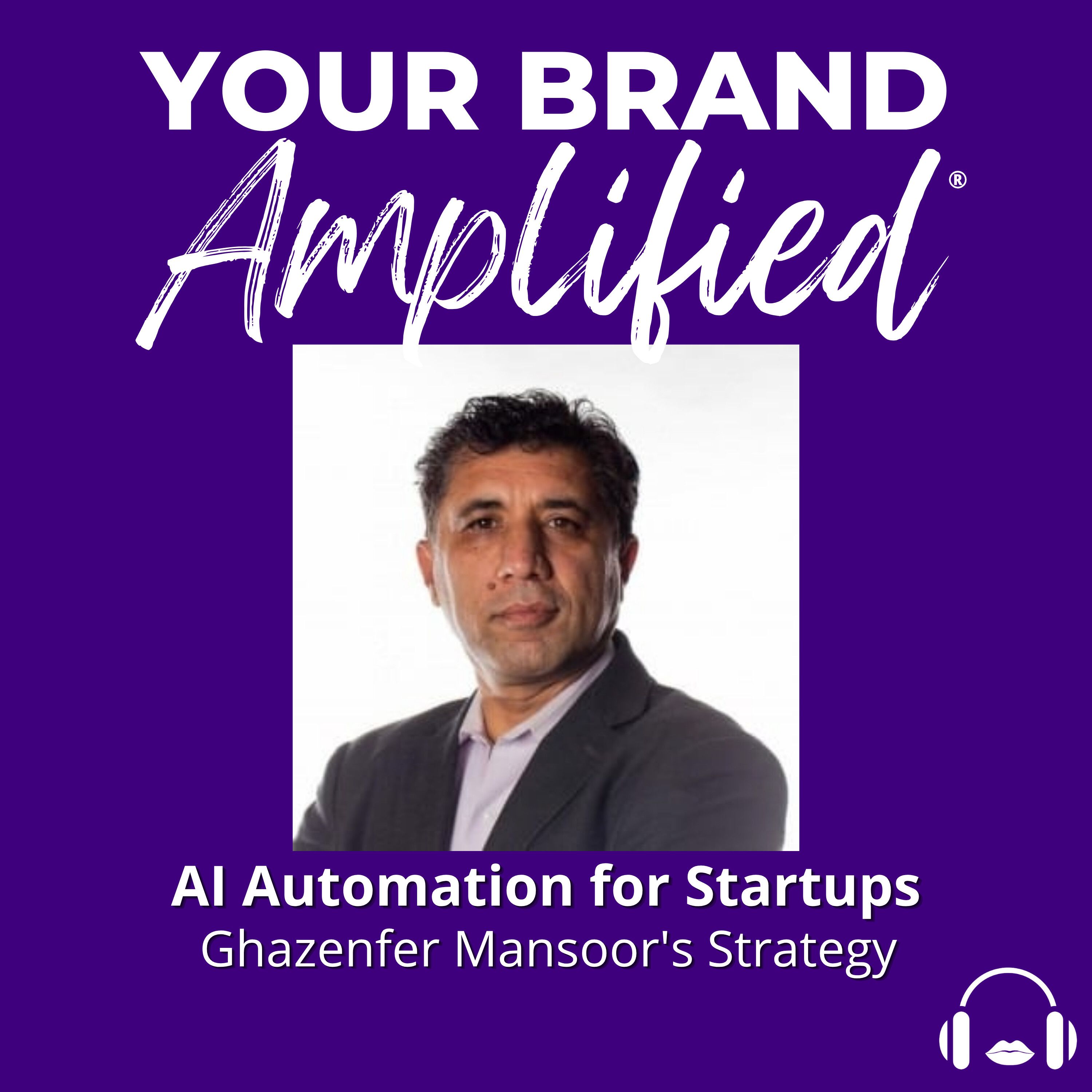 S E749: AI Automation for Startups: Ghazenfer Mansoor's Strategy episode artwork