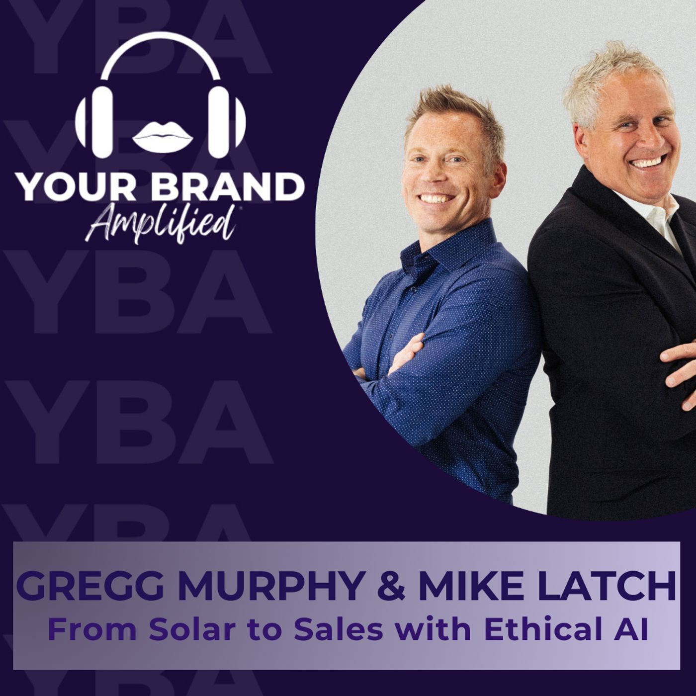 S E346: Gregg Murphy and Mike Latch: From Solar to Sales with Ethical AI