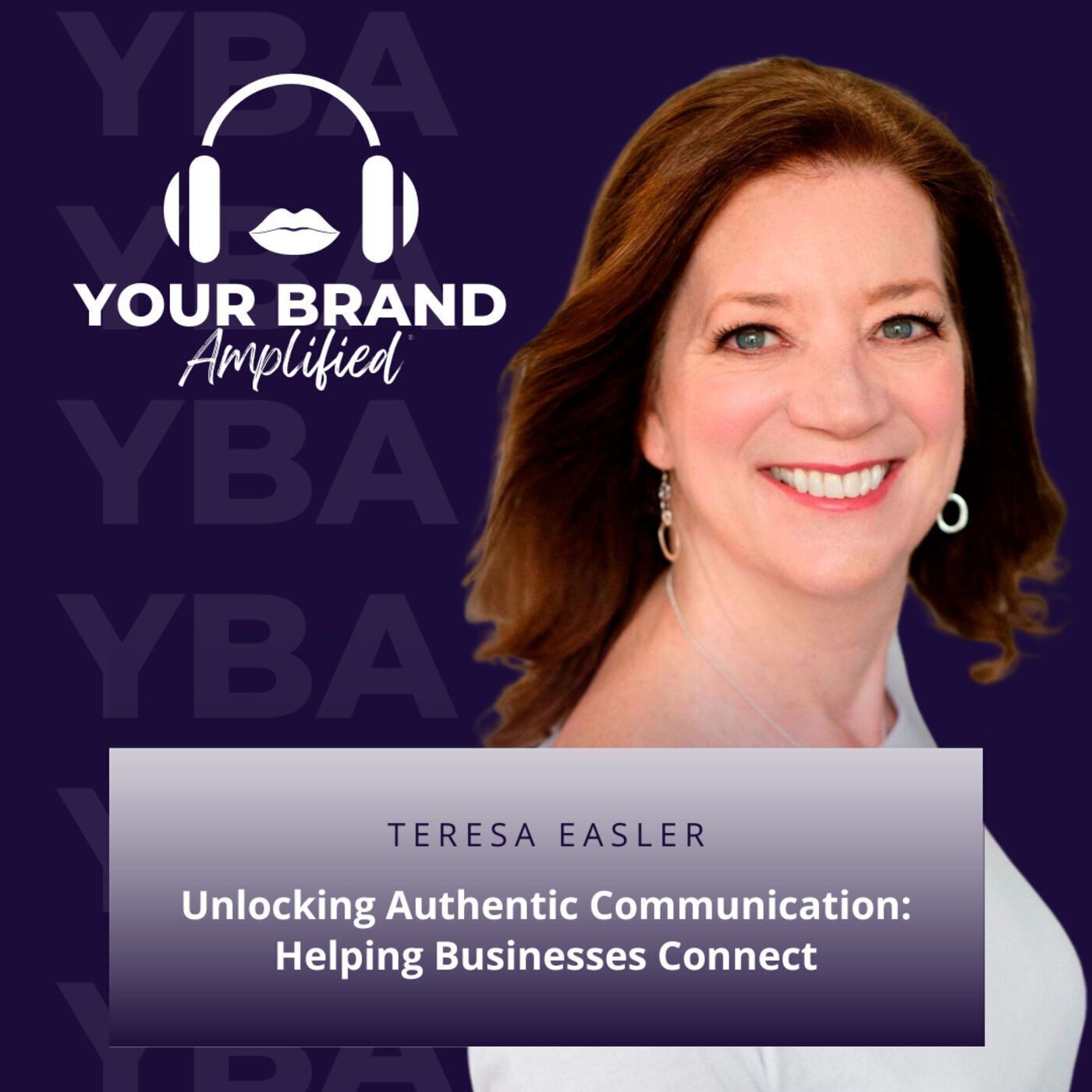 S E128: Unlocking Authentic Communication: Teresa Easler Helps Businesses Connect