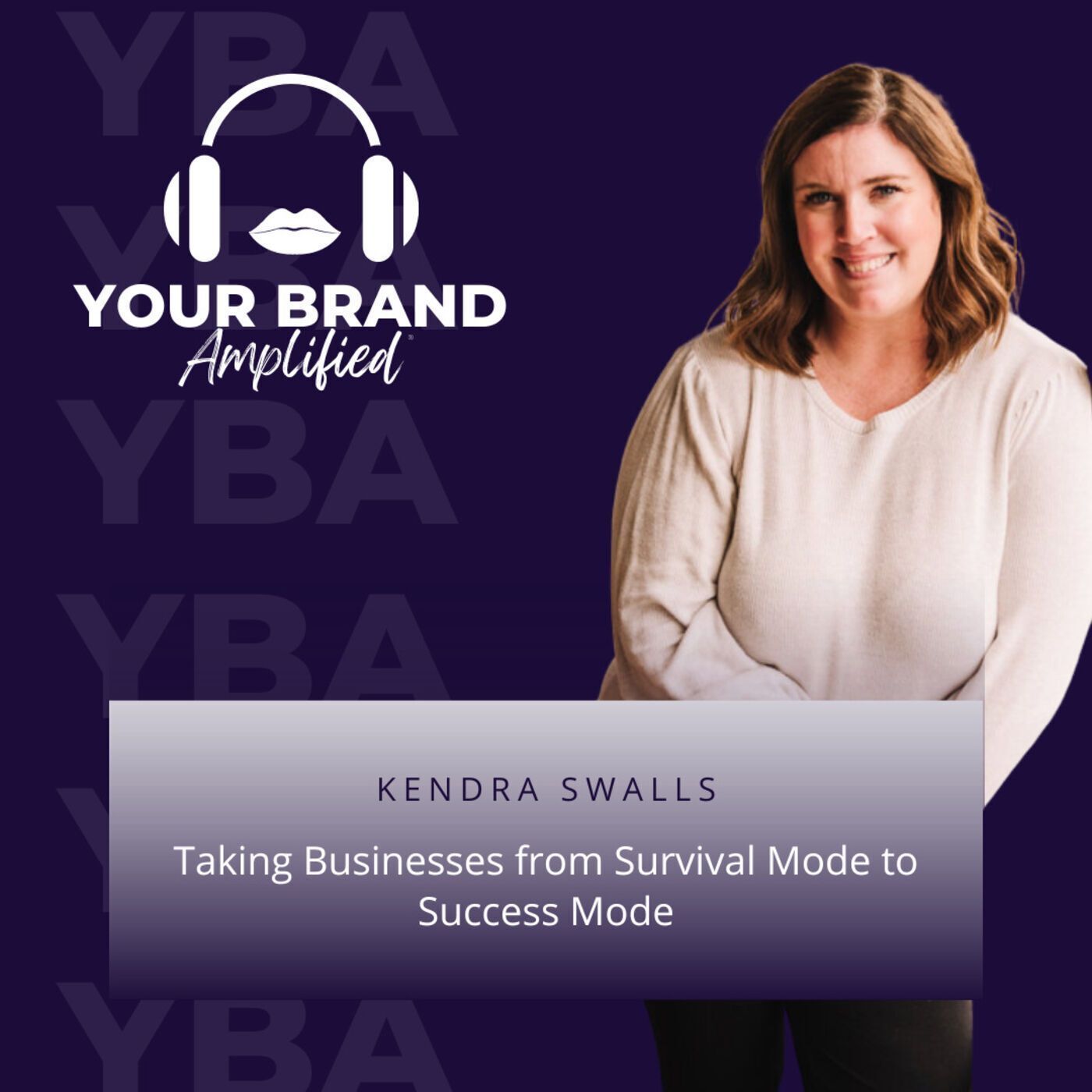S E76: Kendra Swalls: Taking Businesses from Survival Mode to Success Mode
