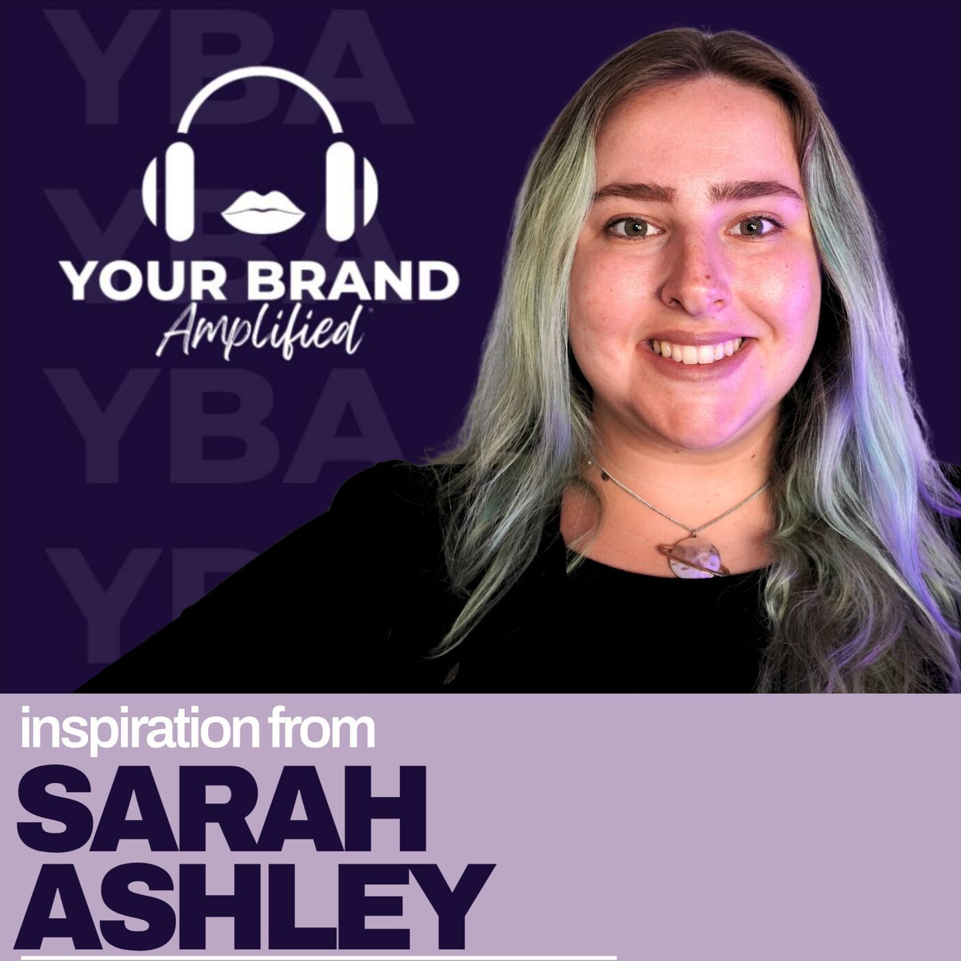 S E676: Mindset Over Growth: Rewriting the Brand Messaging Rule with Sarah Ashley