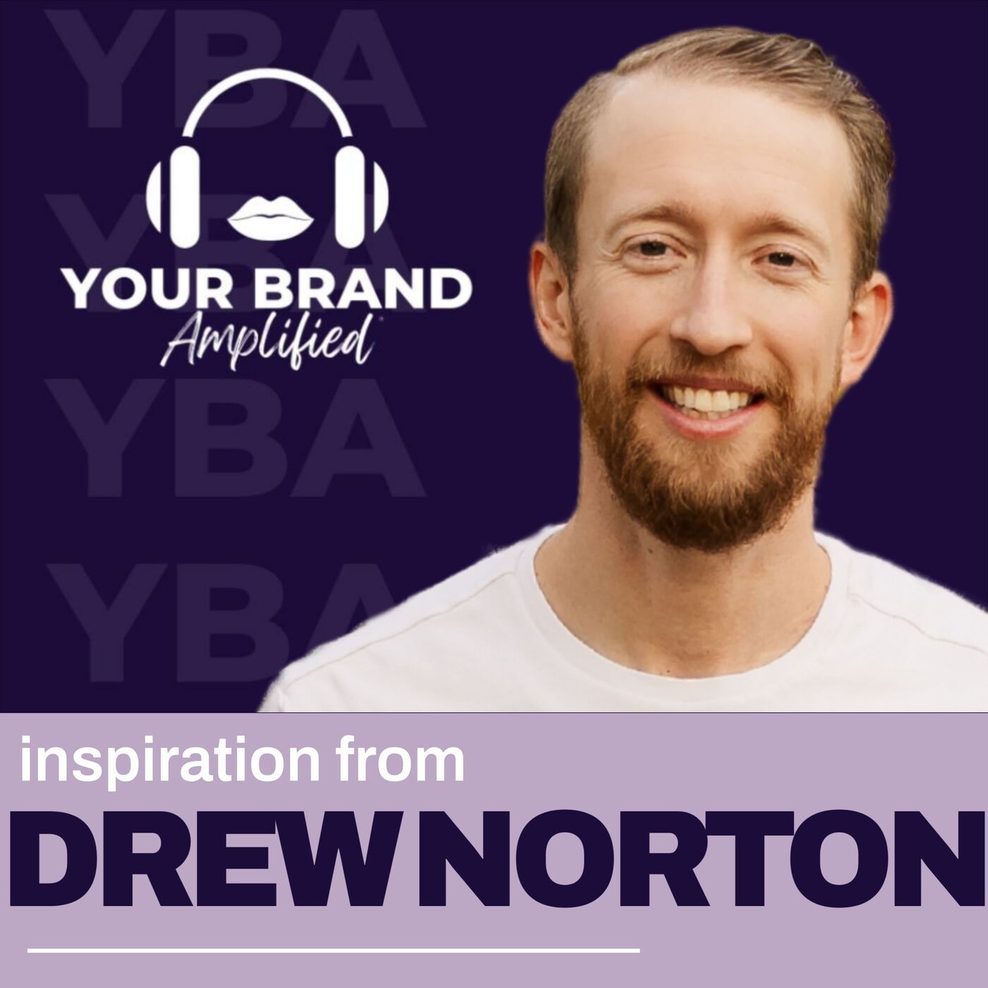 S E540: Inside The Everyday Leader: Drew Norton’s Blueprint for Authentic Leadership