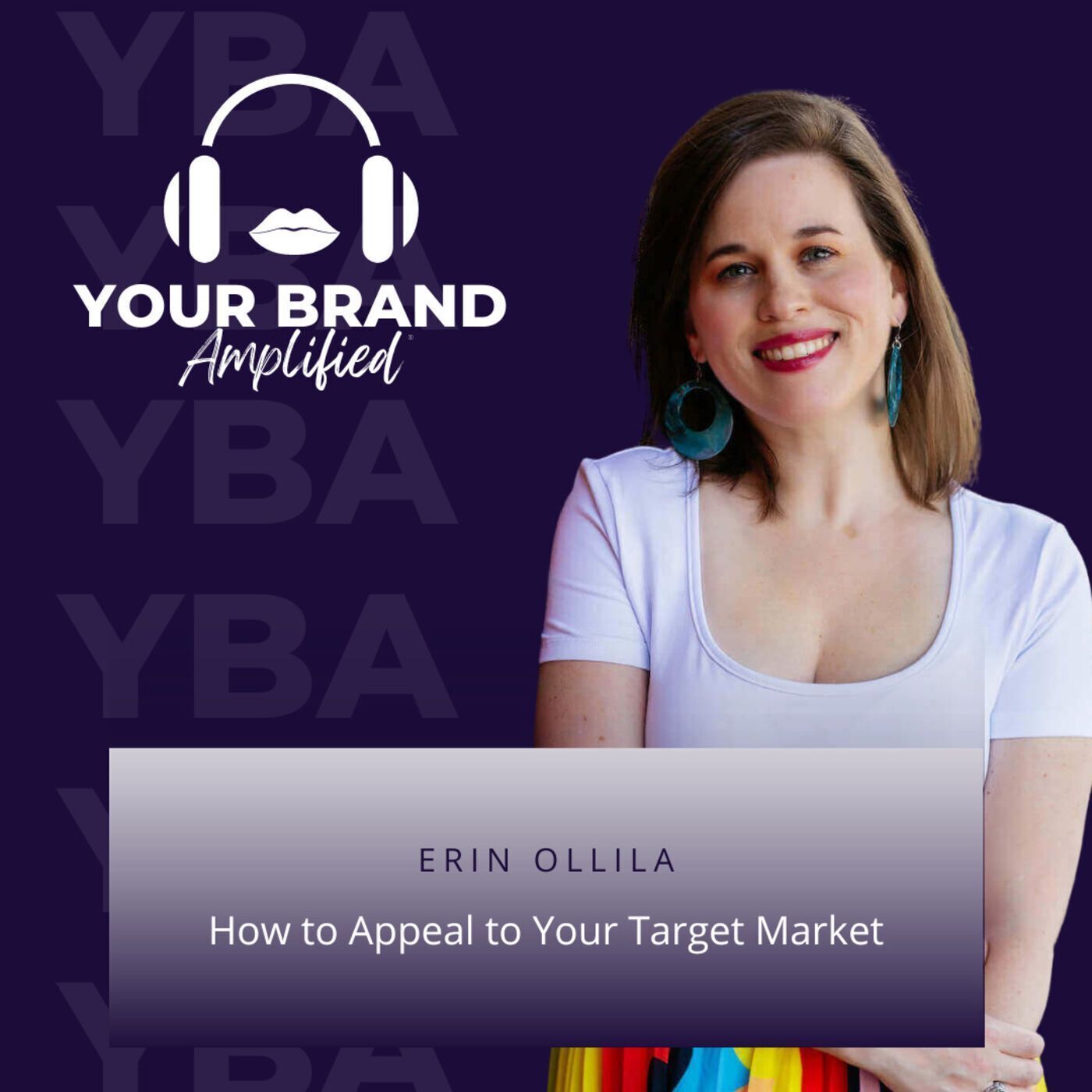 S E86: How to Appeal to Your Target Market: An Interview with Erin Ollila