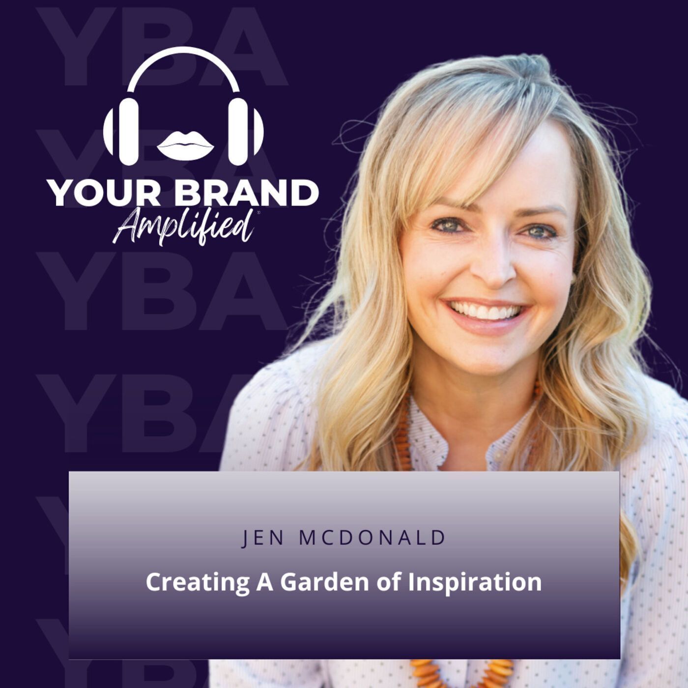 S E122: Creating A Garden of Inspiration: Jen McDonald of Garden Girls