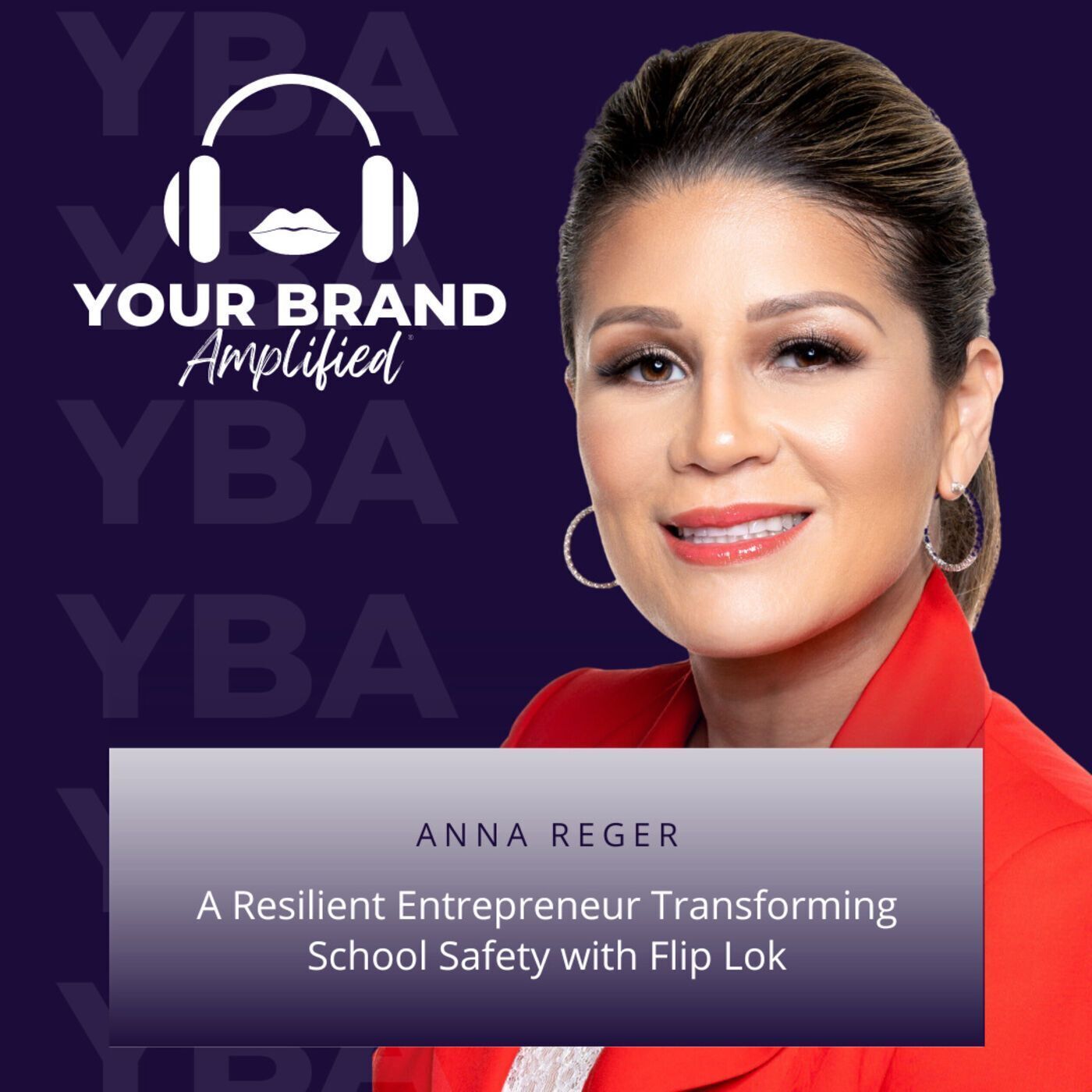 S E165: Anna Reger: A Resilient Entrepreneur Transforming School Safety with Flip Lok