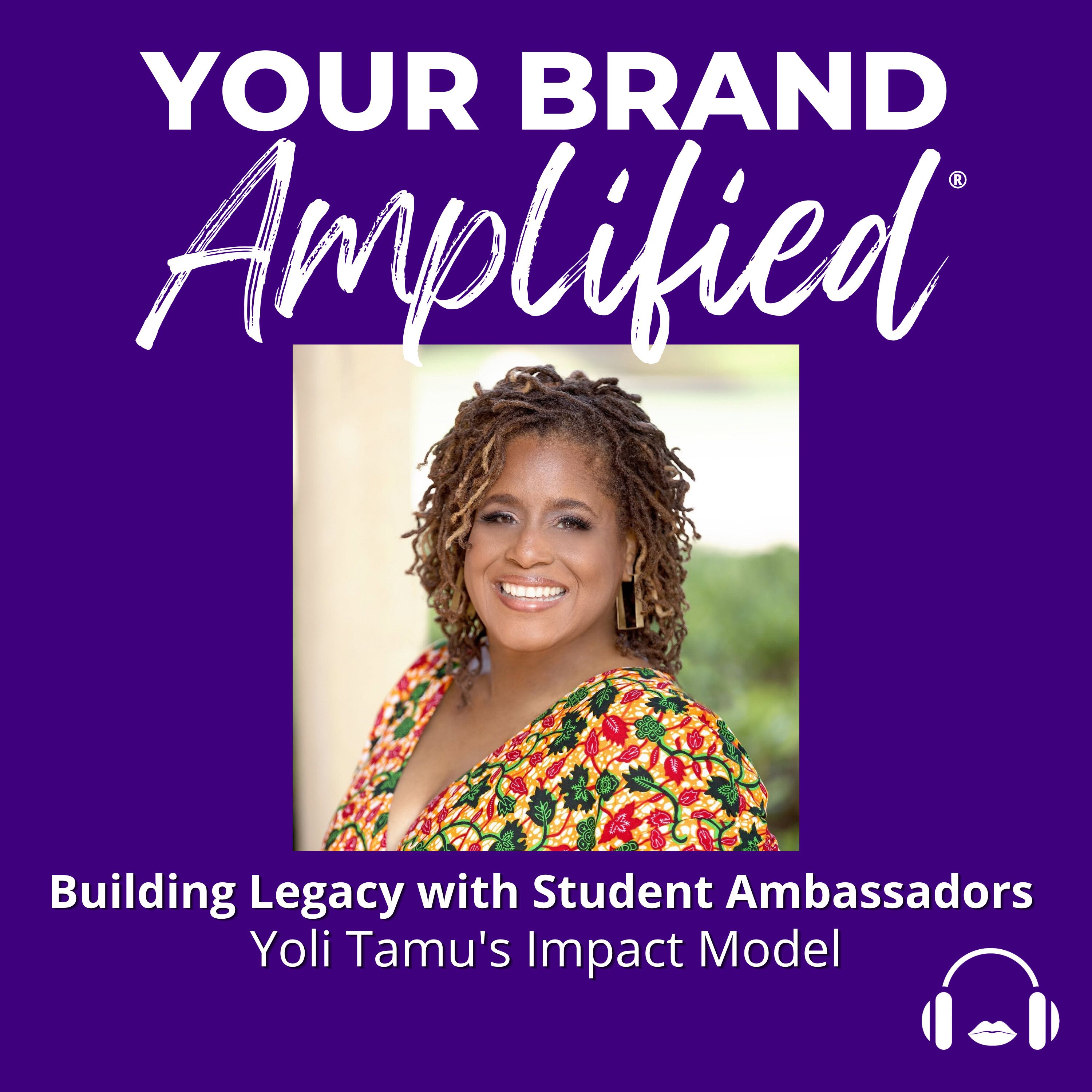 S E737: Building Legacy with Student Ambassadors: Yoli Tamu's Impact Model episode artwork