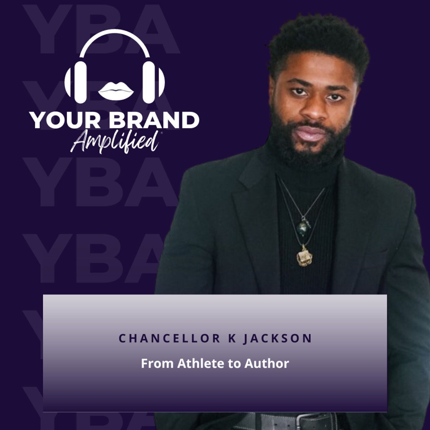 S E193: From Athlete to Author: The Extraordinary Journey of Chancellor K Jackson