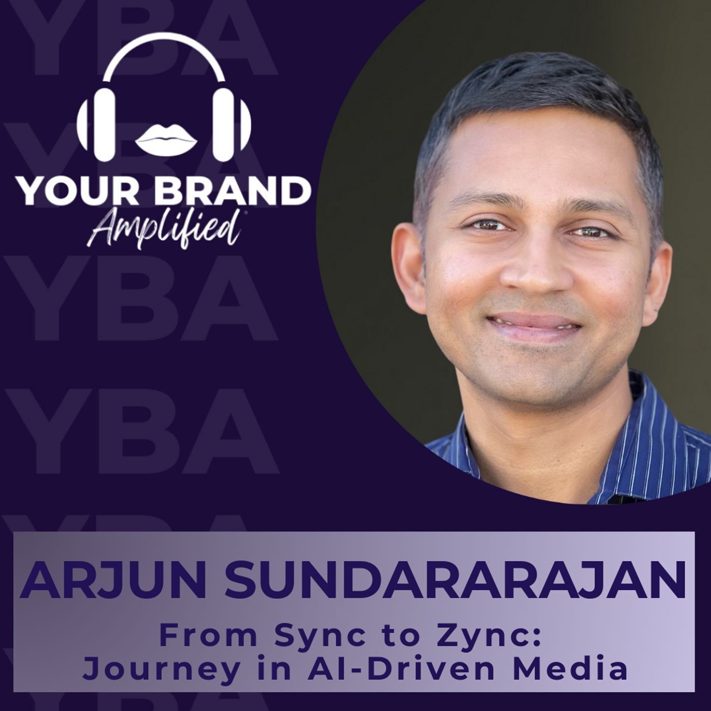 S E364: From Sync to Zync: Arjun S.'s Journey in AI-Driven Media