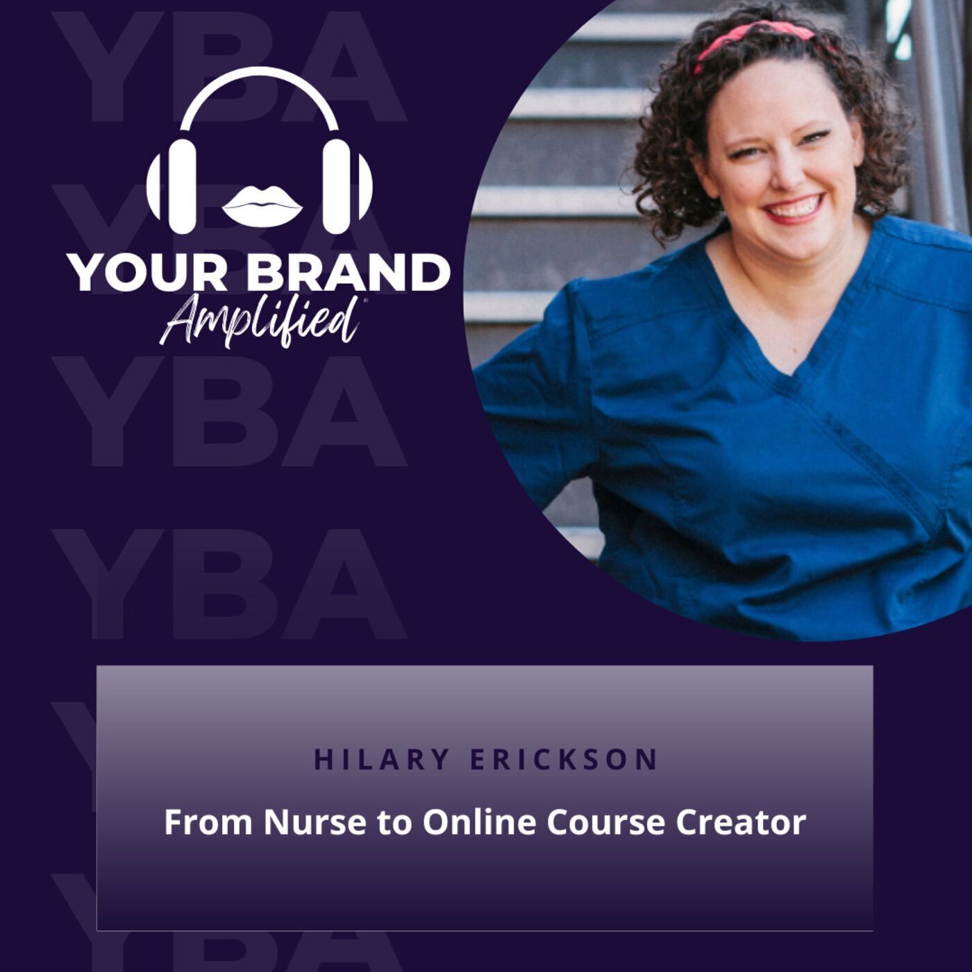 S E238: From Nurse to Online Course Creator: The Story of Hilary Erickson and Pulling Curls