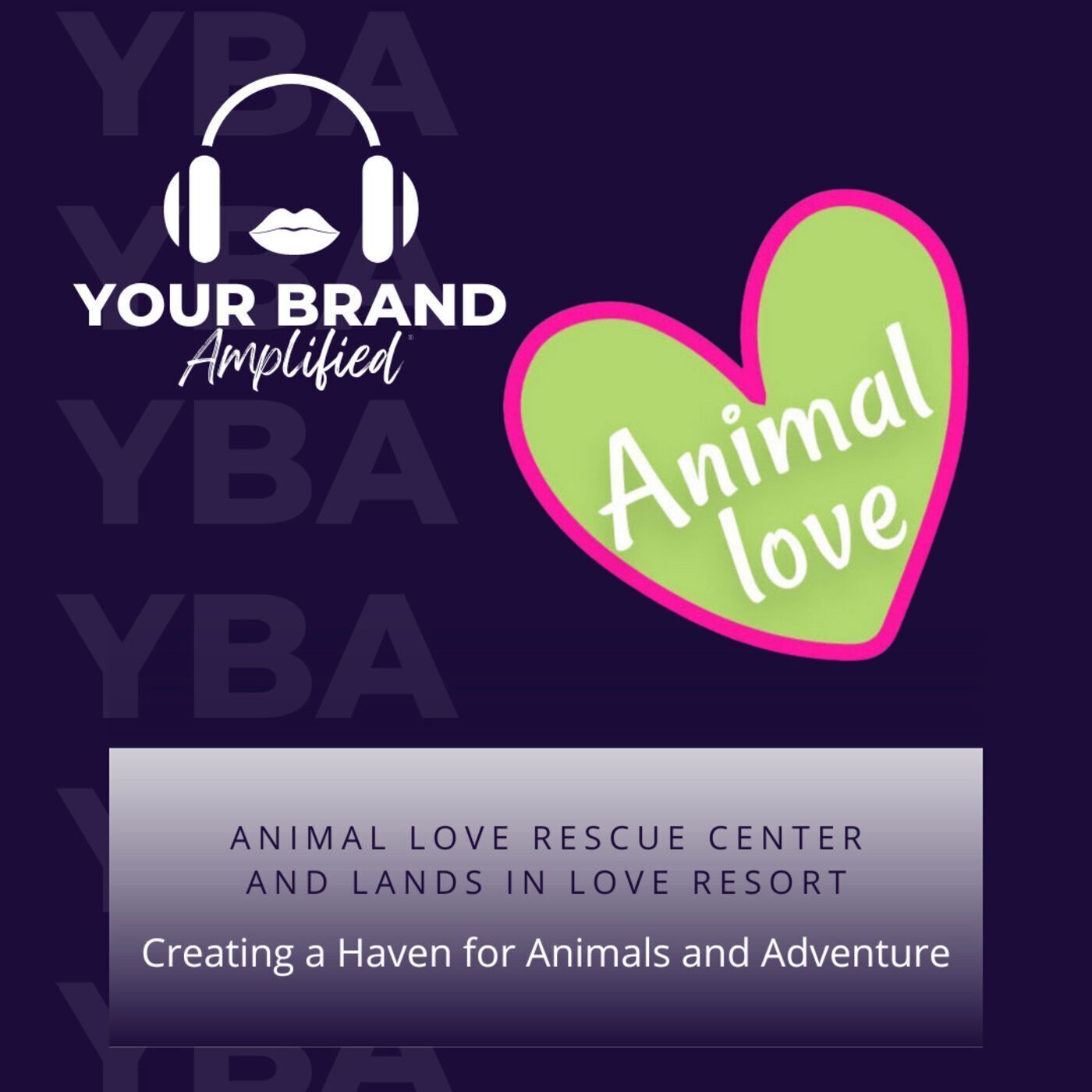 S E162: Creating a Haven for Animals and Adventure: The Inspiring Journey of Costa Rica's Animal Love Rescue Center and Lands in Love Resort
