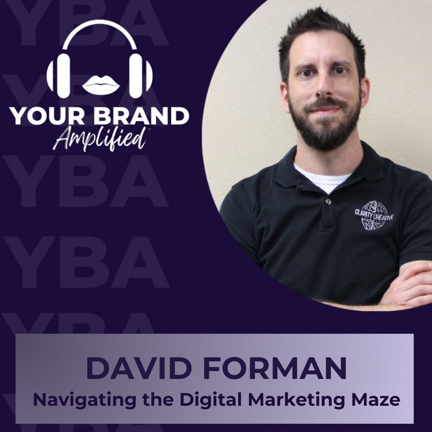 S E332: Navigating the Digital Marketing Maze with David Forman