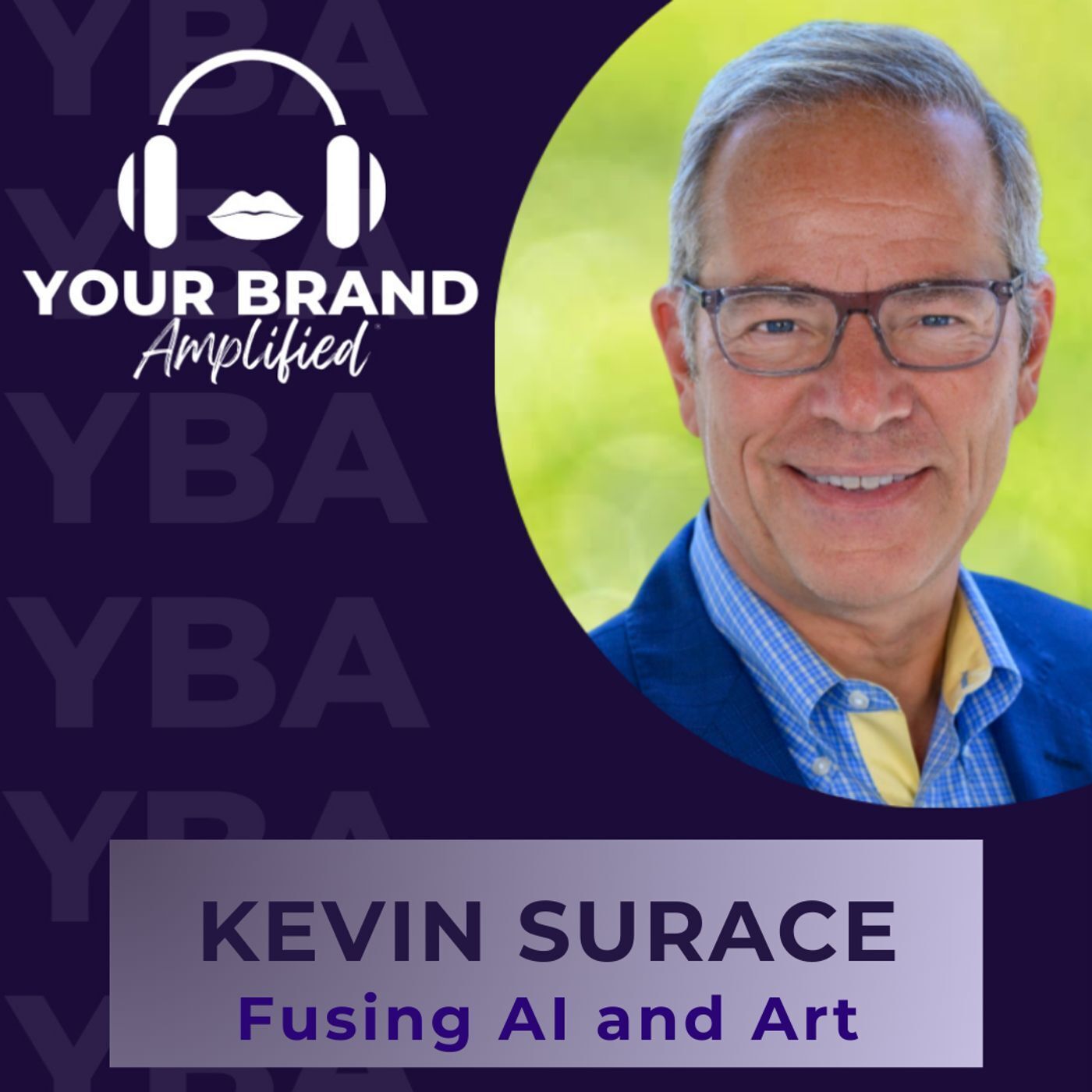 S E342: Fusing AI and Art: A Conversation with Tech Innovator Kevin Surace