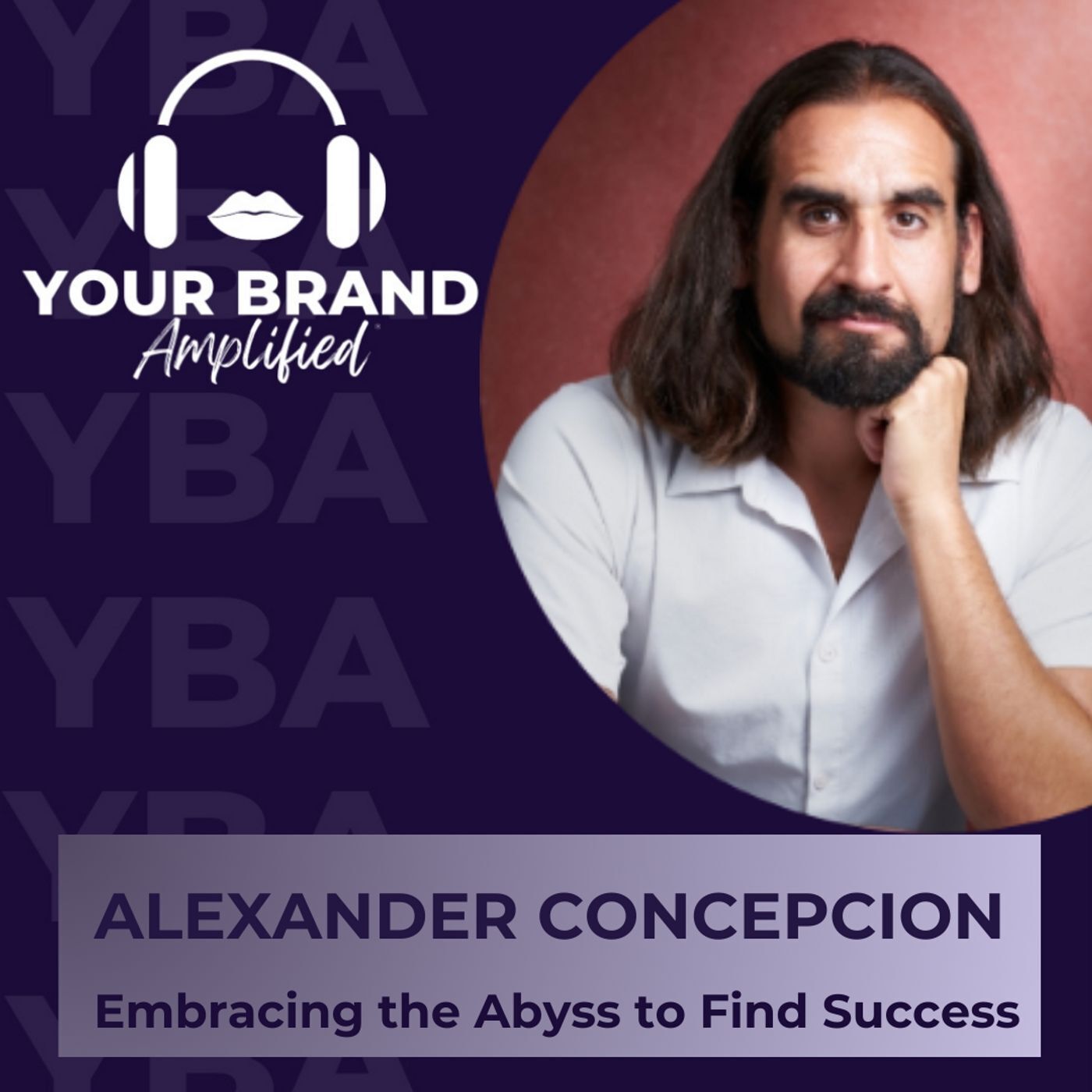 S E321: Survival First: Alexander Concepcion's Guide to Embracing the Abyss to Find Success